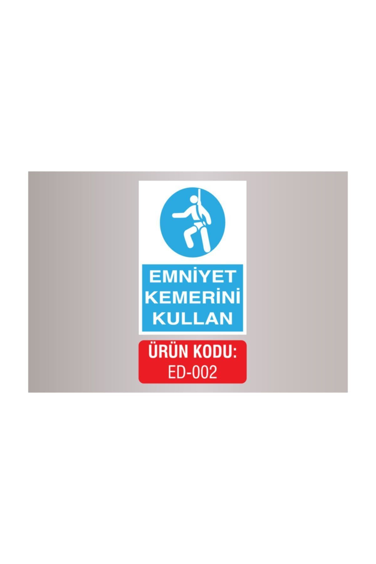 Genel Markalar Emniyet Kemerini Kullan uyarı levhası