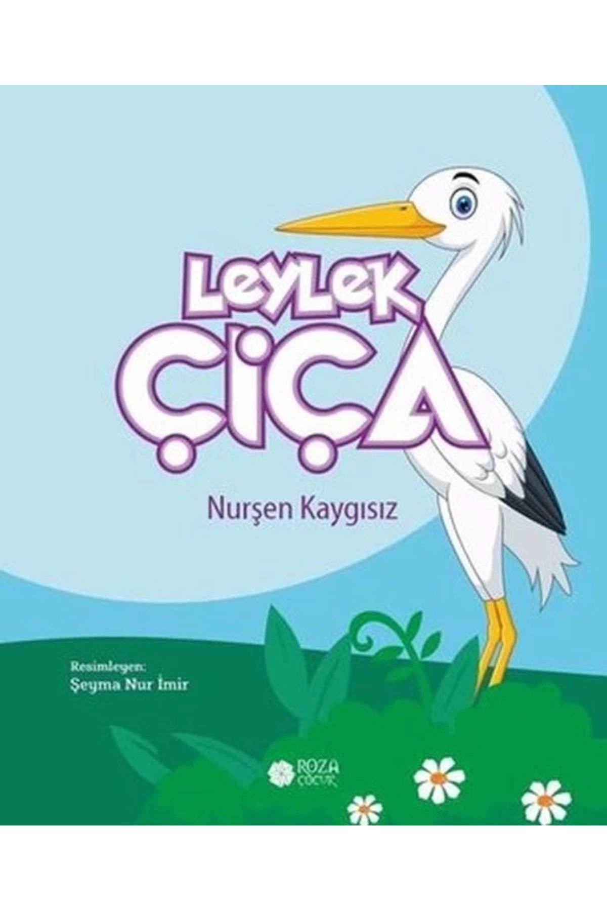 Roza Yayınevi Leylek Çiça