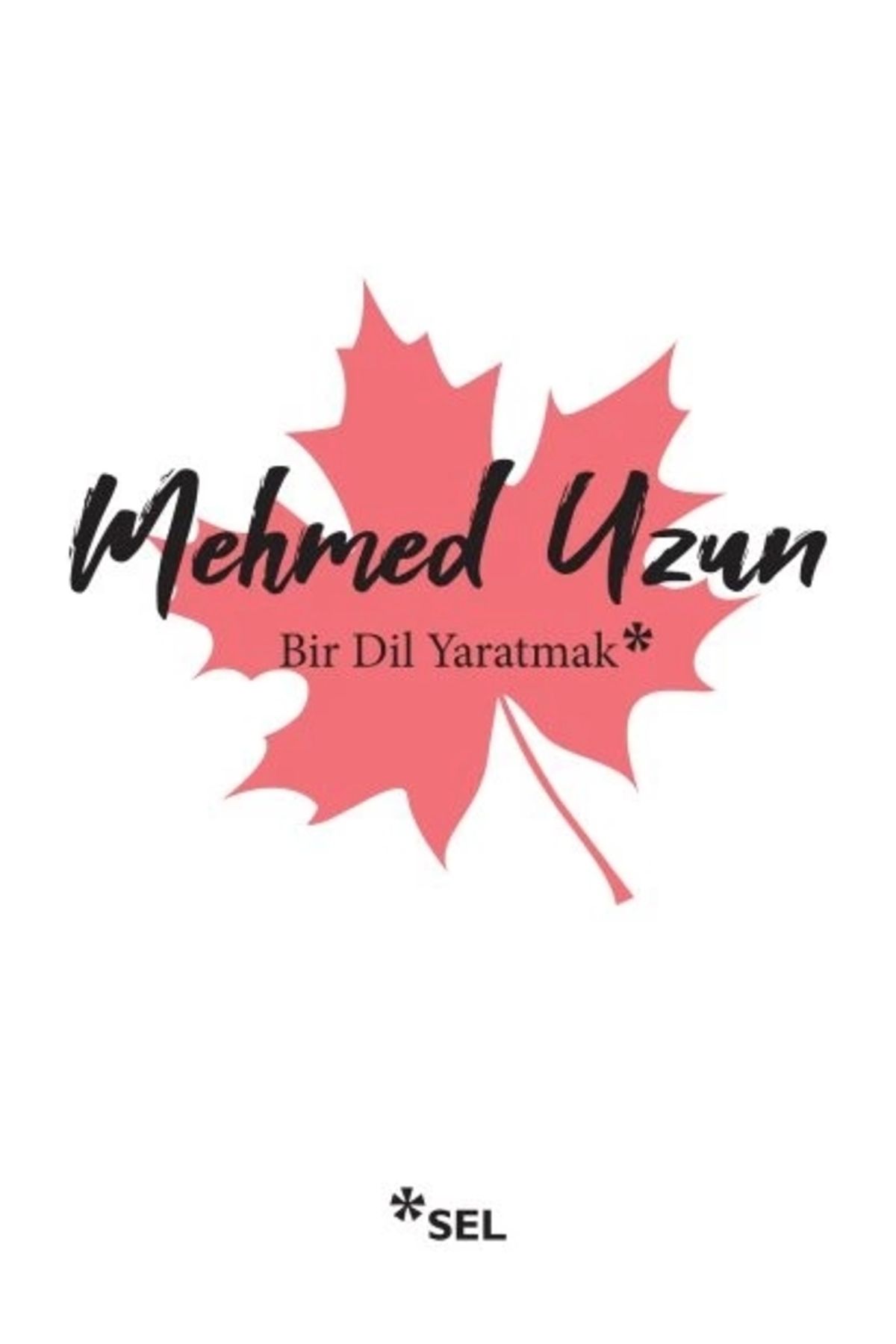 Sel Yayınları Bir Dil Yaratmak