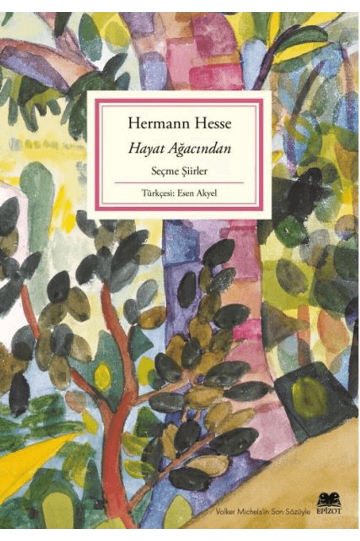 Epizot Yayınevi Hayat Ağacından / Hermann Hesse / Epizot Yayınevi / 9786259565927