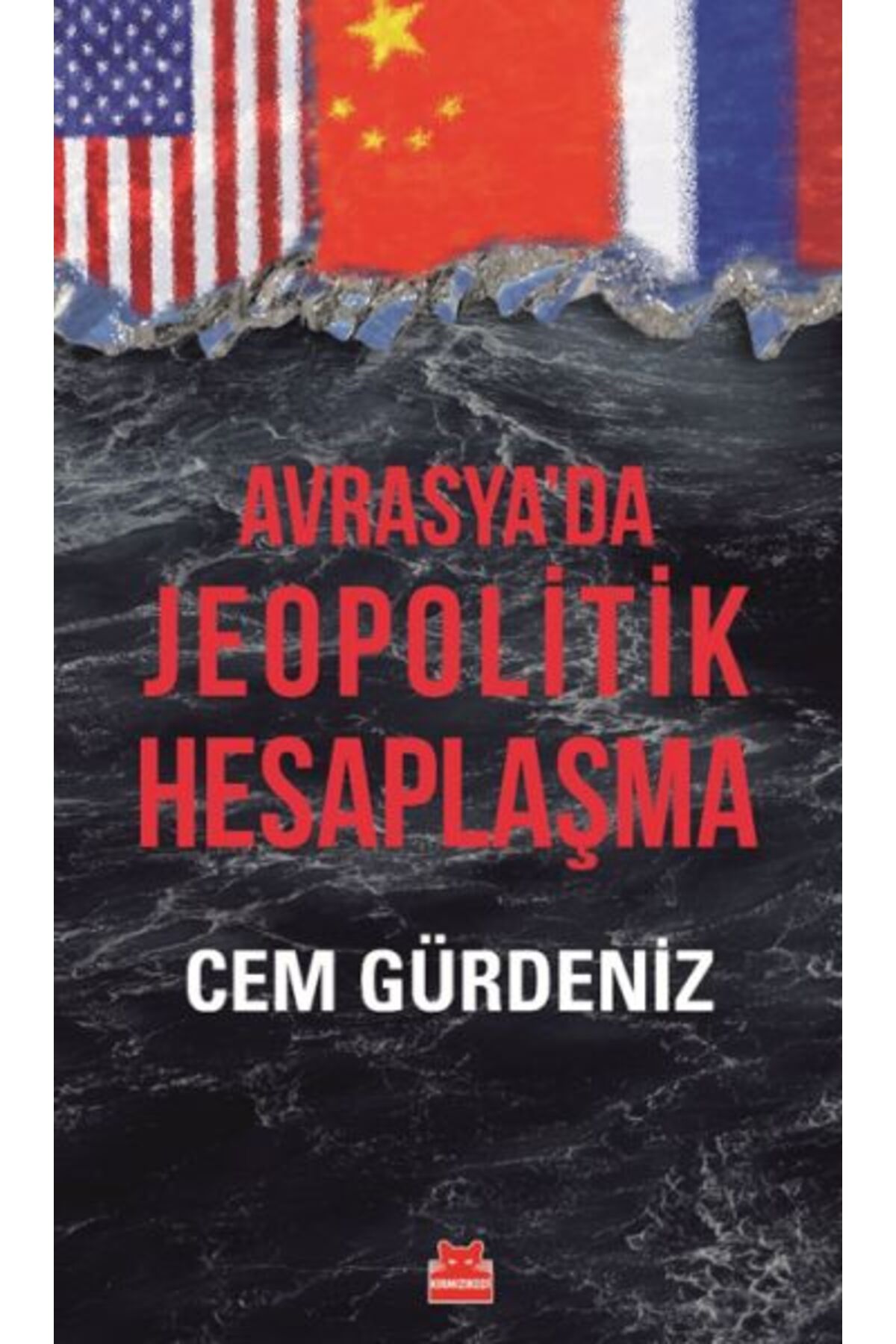 Kırmızı Kedi Yayınları Avrasya’da Jeopolitik Hesaplaşma