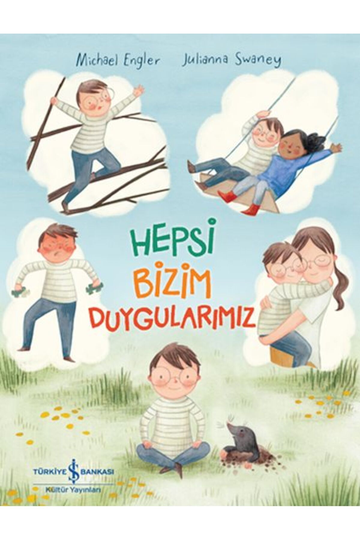TÜRKİYE İŞ BANKASI KÜLTÜR YAYINLARI Hepsi Bizim Duygularımız