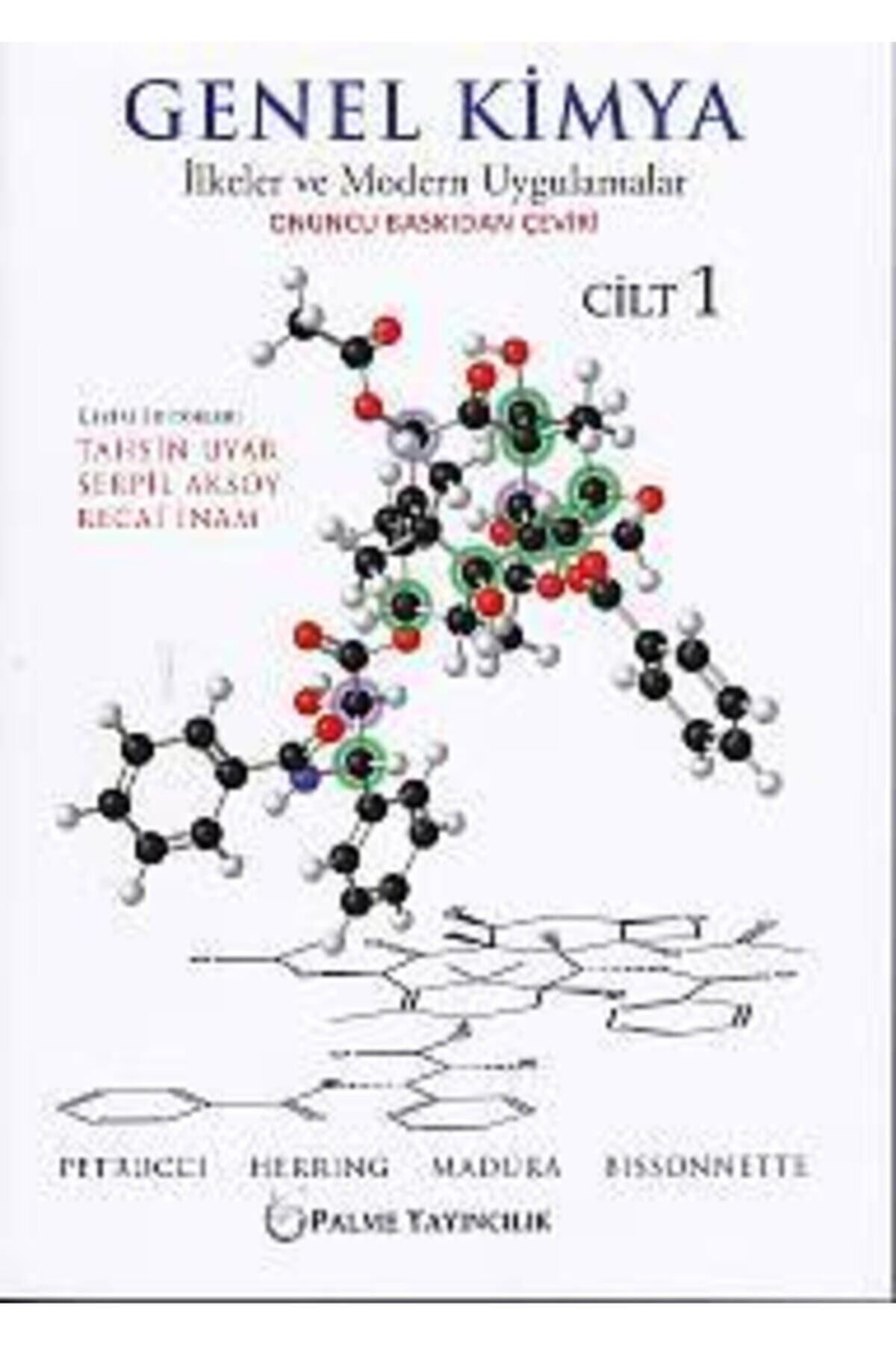 Palme Yayınevi Genel Kimya Cilt: 1 - Ilkeler Ve Modern Uygulamalar / / 9786053550594