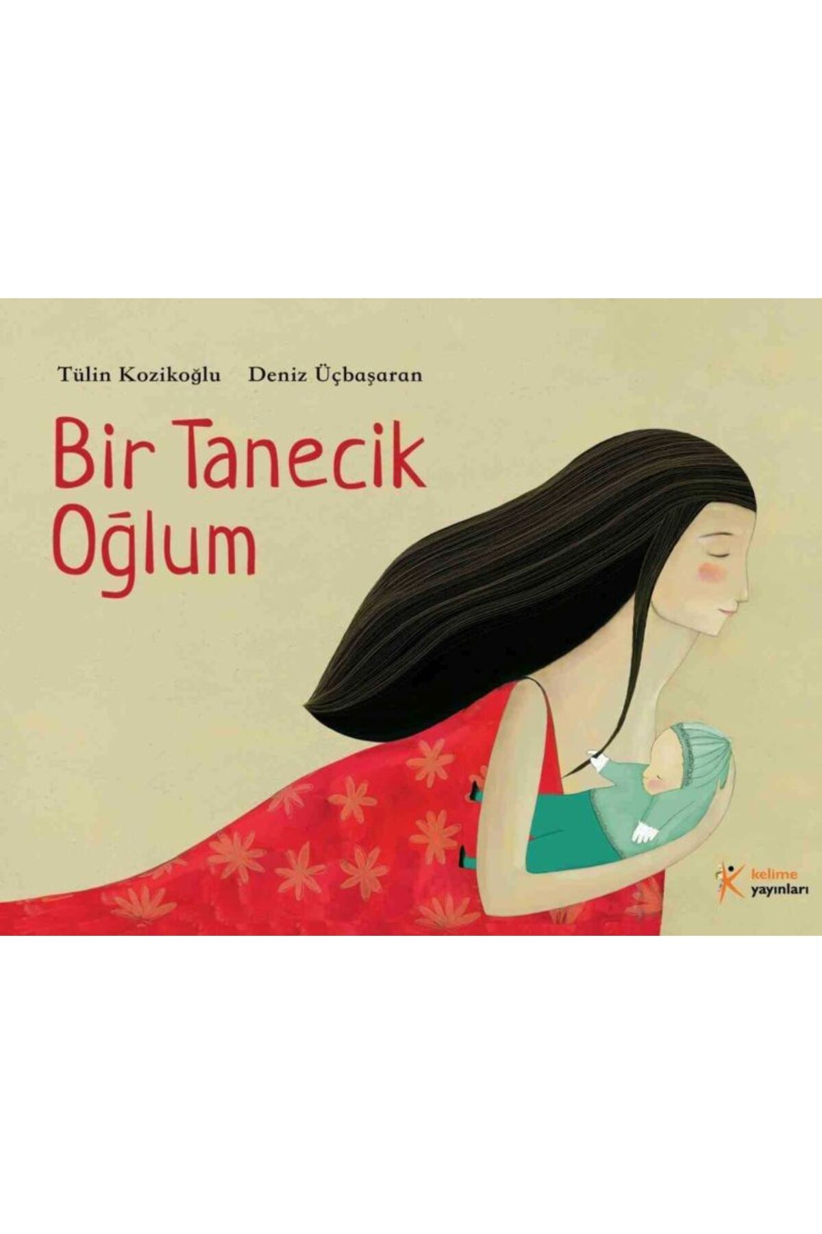 Kelime Yayınları Bir Tanecik Oğlum