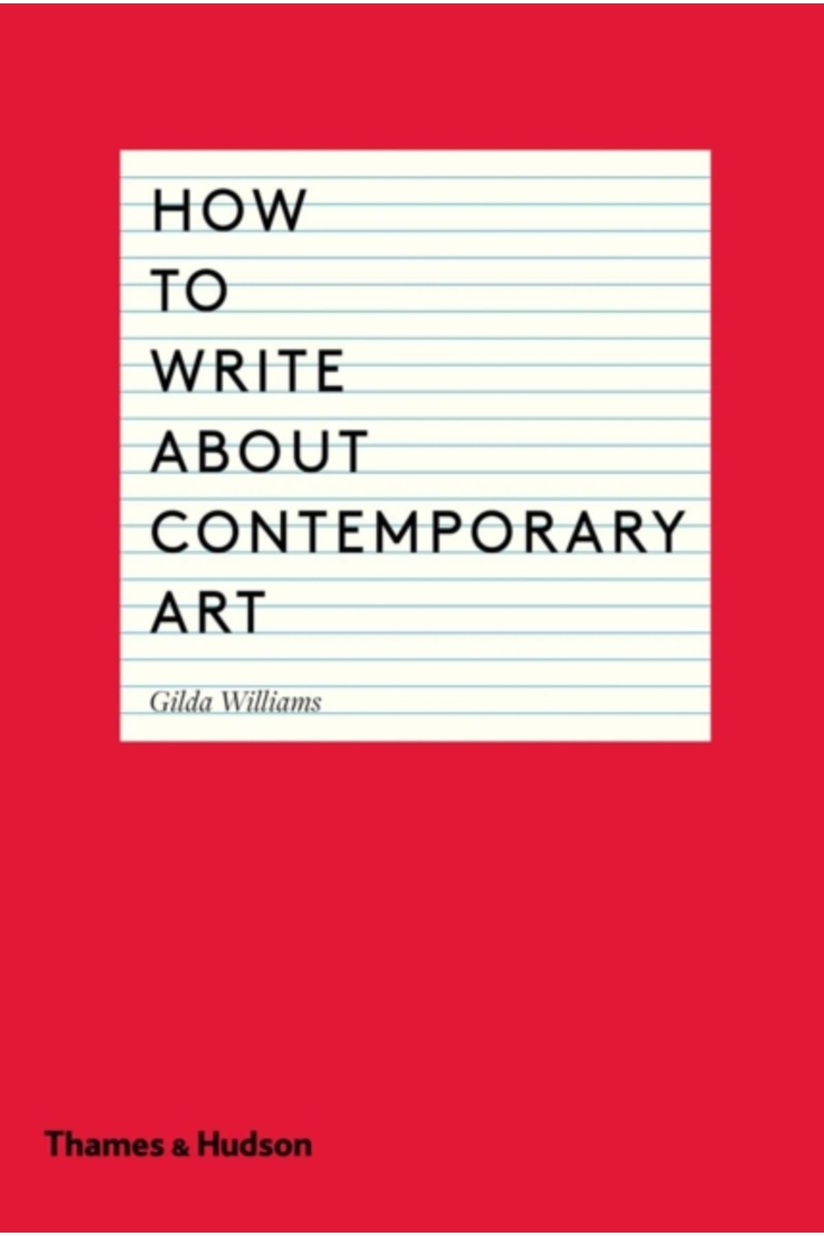 Thames & Hudson How to Write About Contemporary Art