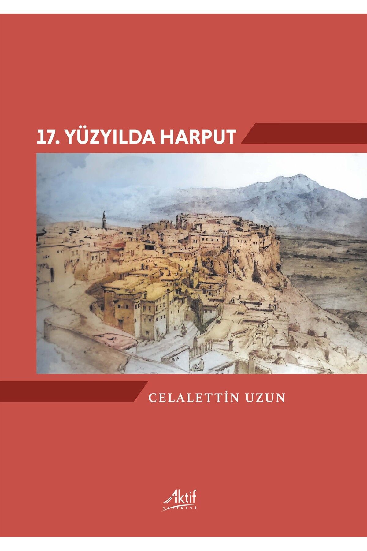 Aktif Yayınları 17. Yüzyılda Harput