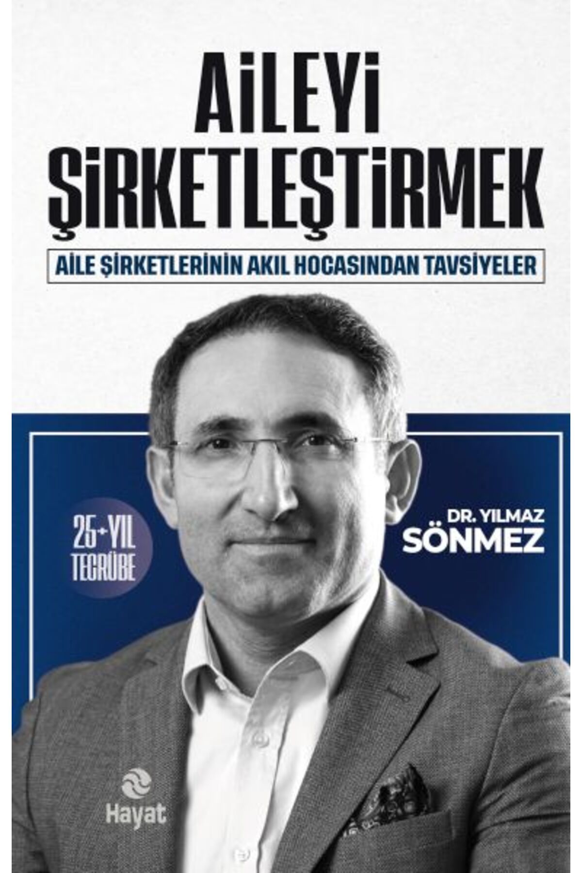 Genç Hayat Aileyi Şirketleştirmek
