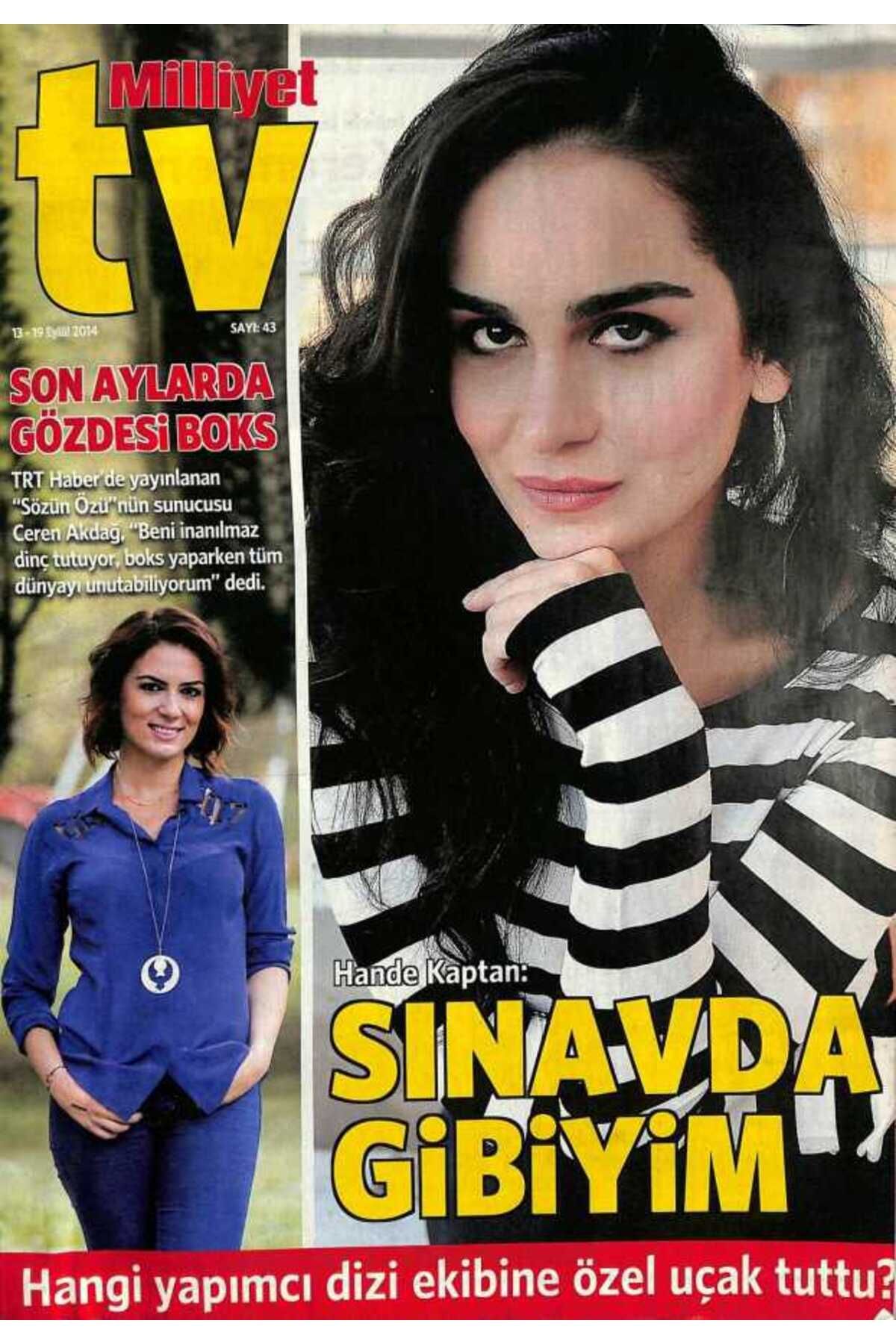 Gökçe Koleksiyon Milliyet TV Dergisi 13-19 Eylül 2014 Sayı 43 - Hande Kaptan Sınavda Gibiyim NDR78990