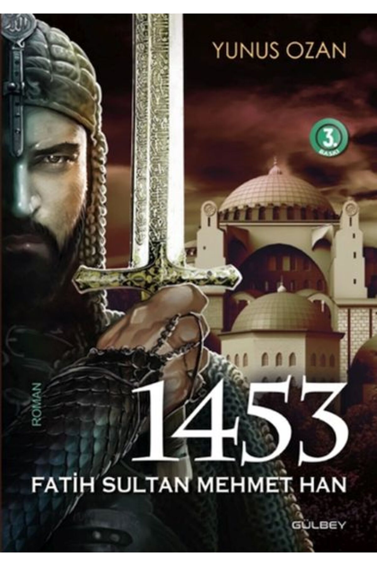 Gülbey Yayınları 1453 Fatih Sultan Mehmet Han