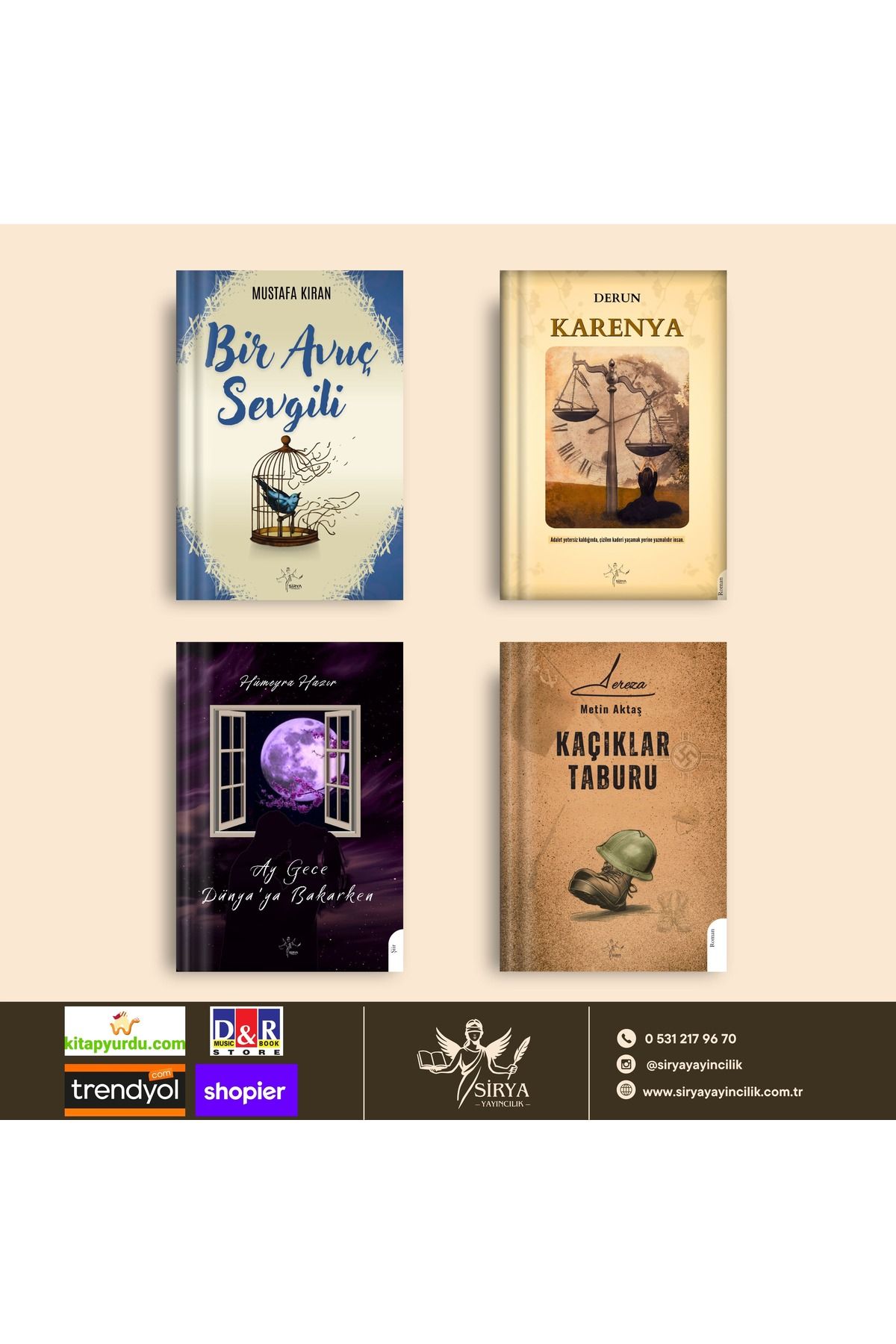 sirya yayıncılık BİR AVUÇ SEVGİLİ-KARENYA-AY GECE DÜNYAYA BAKARKEN-KAÇIKLAR TABURU