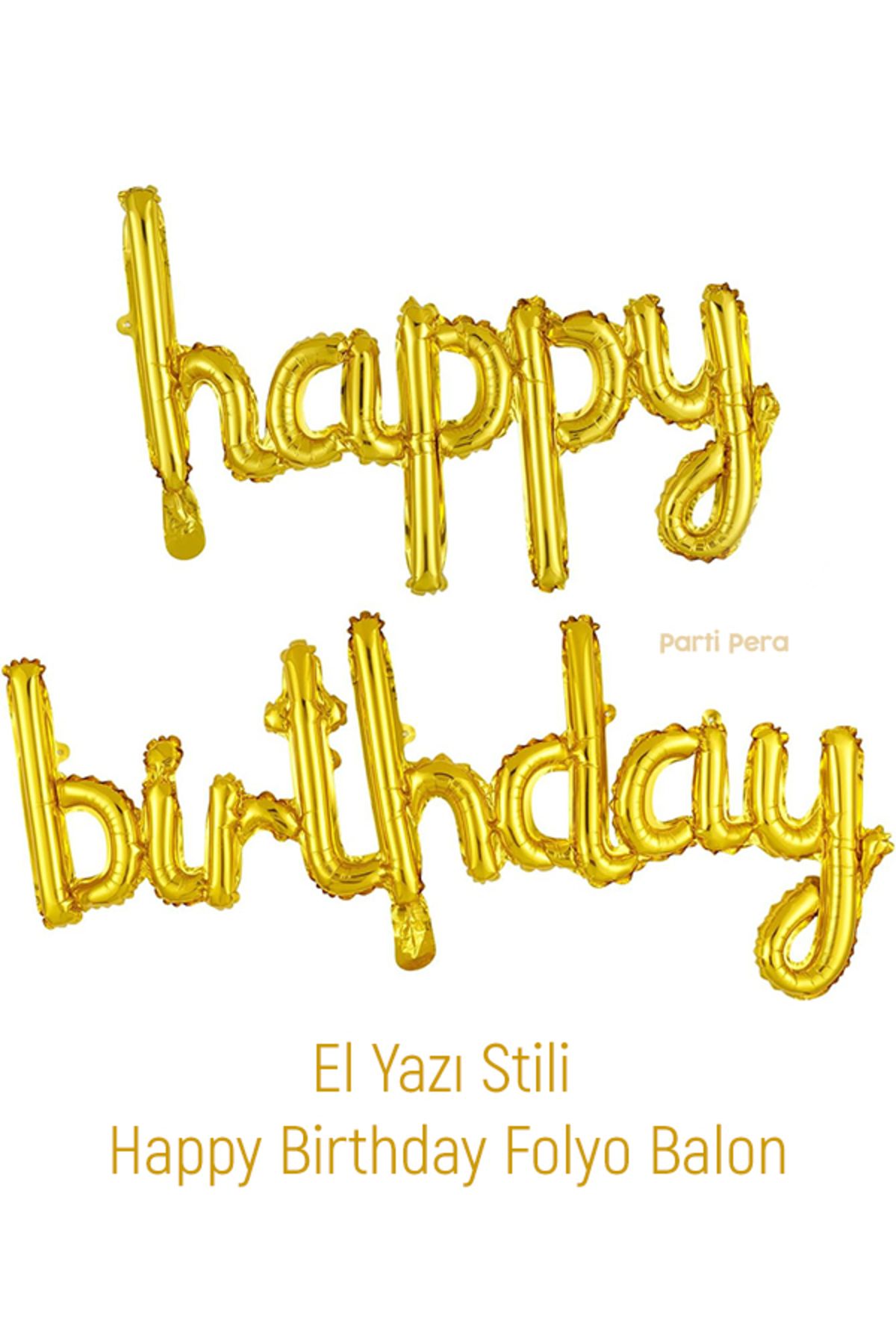 parti pera El Yazı Stili Happy Birthday Folyo Balon Seti Gold Renk Doğum Günü Folyo Balon Seti