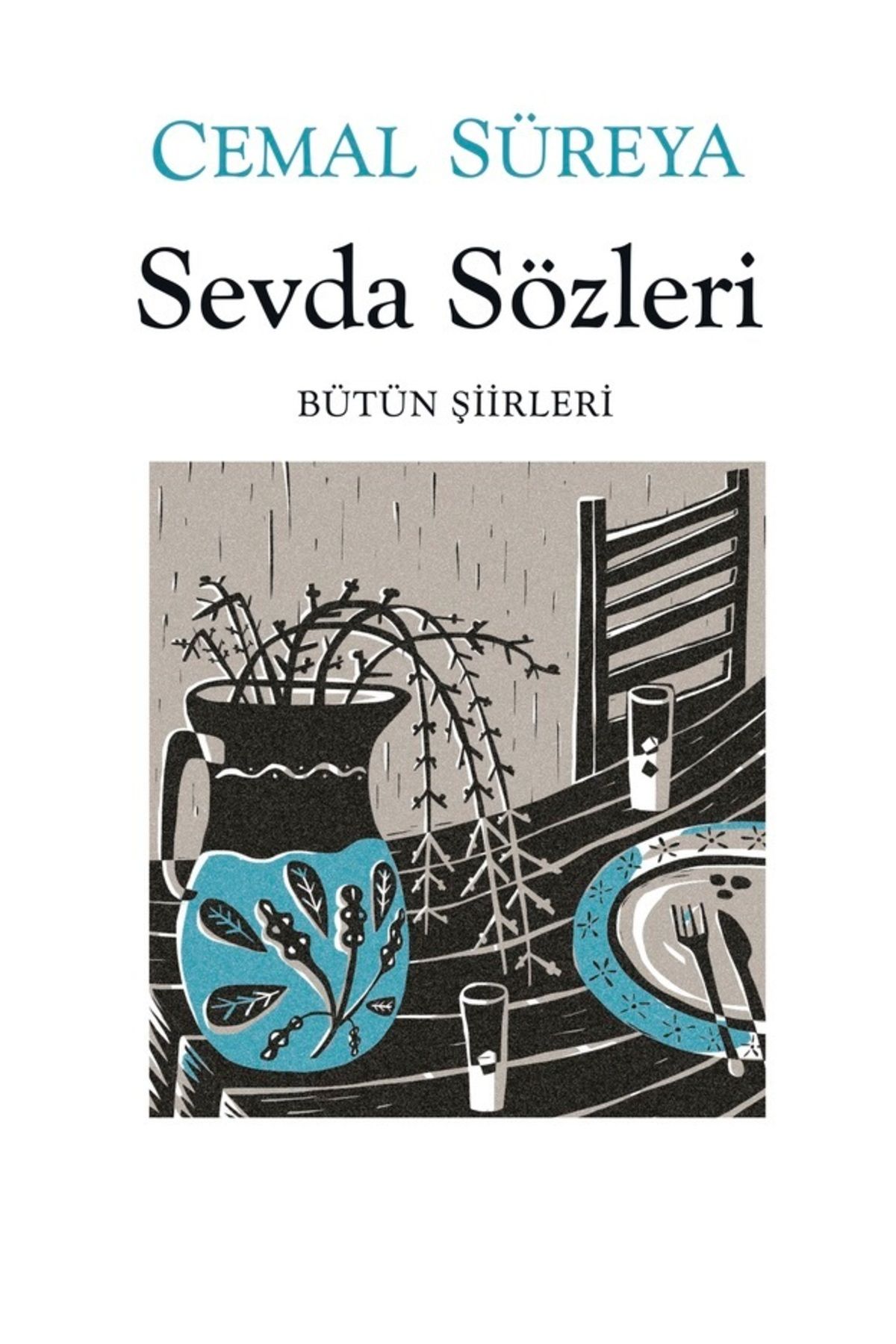 Bloomsbury Sevda Sözleri: Bütün Şiirleri - Cemal Süreya