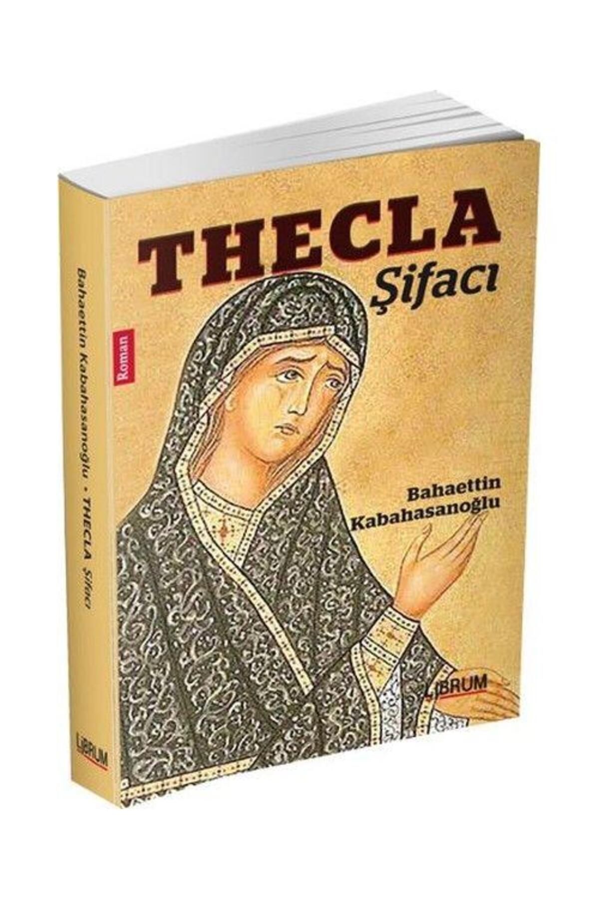 Librum Kitap Thecla Şifacı / Librum Kitap / Bahaettin Kabahasanoğlu