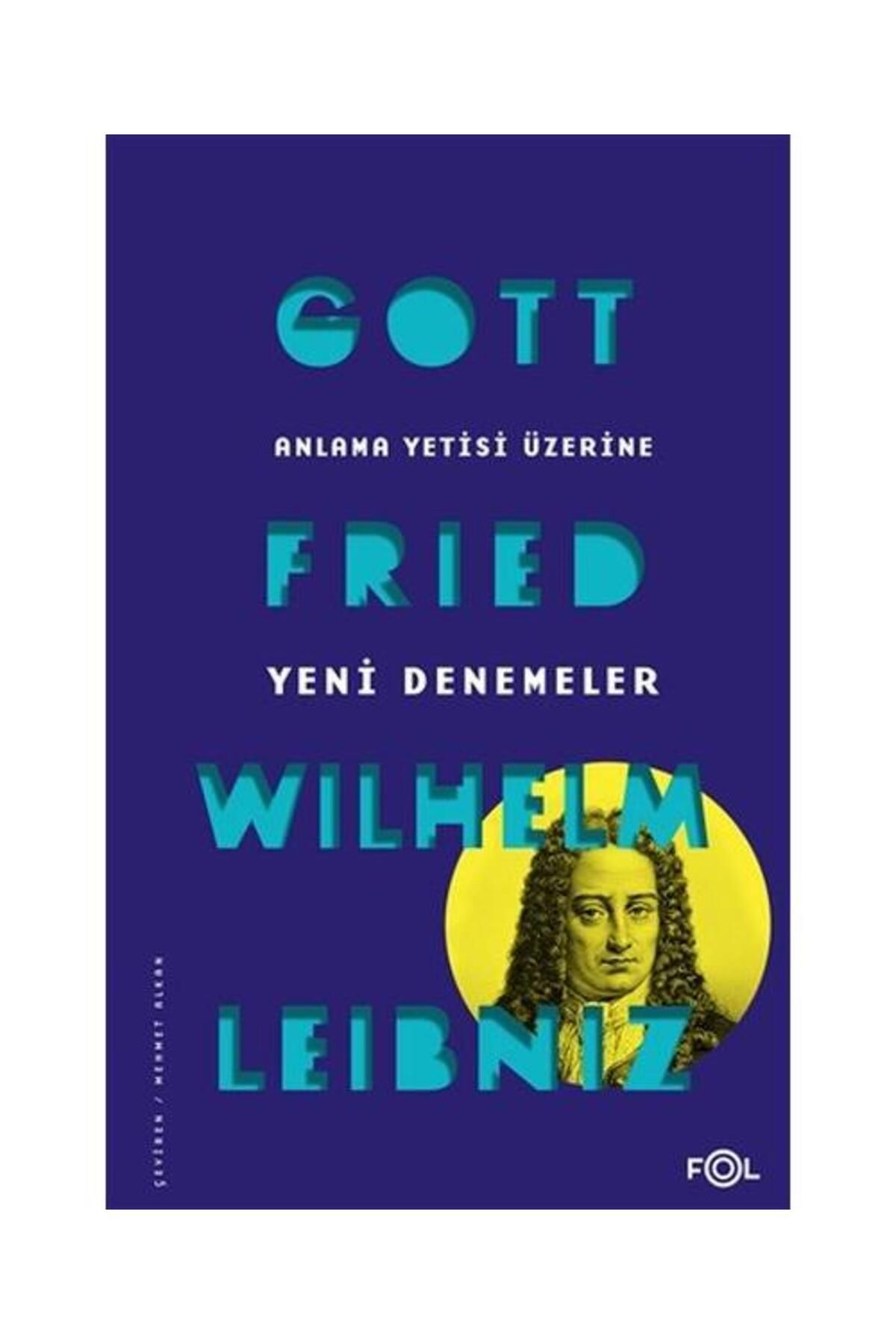 FOL Kitap Anlama Yetisi Üzerine Yeni Denemeler / Fol Kitap / Gottfried Wilhelm Leibniz