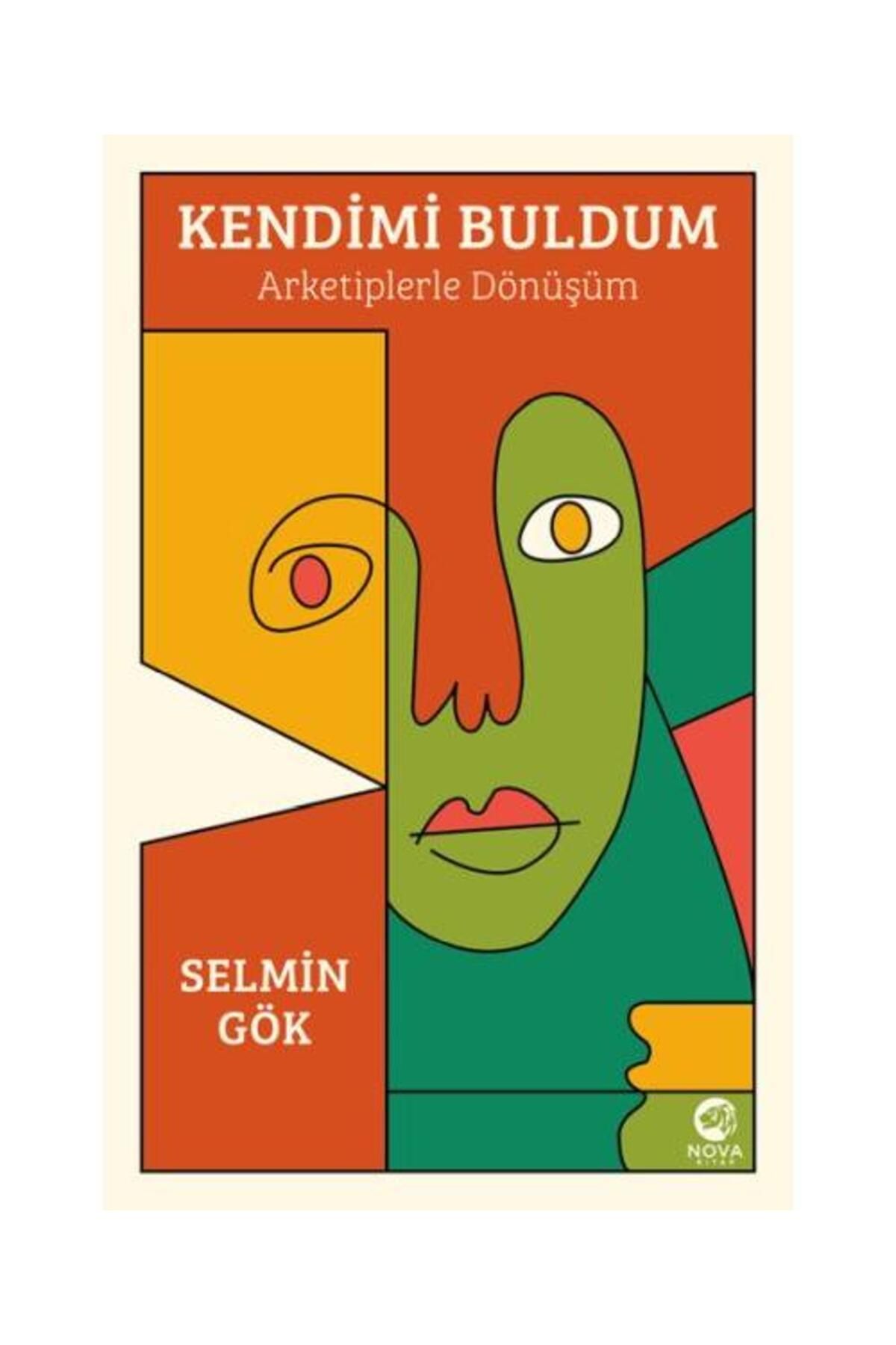 nova kitap Kendimi Buldum: Arketiplerle Dönüşüm / Nova Kitap / Selmin Gök