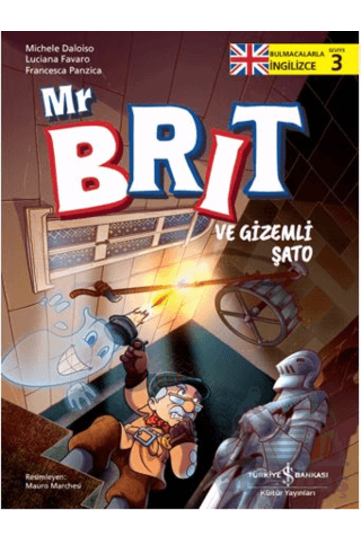 TÜRKİYE İŞ BANKASI KÜLTÜR YAYINLARI Mr Brit Ve Gizemli Şato