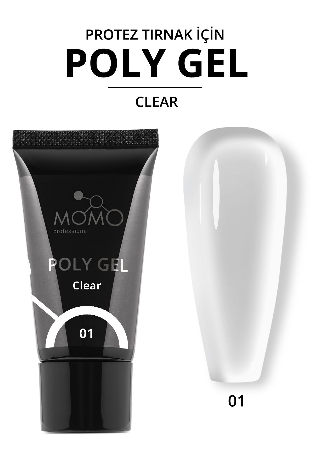 MOMO professional Protez Tırnak İçin Poly Gel, Poli Jel, No.01, Şeffaf, 30 gr