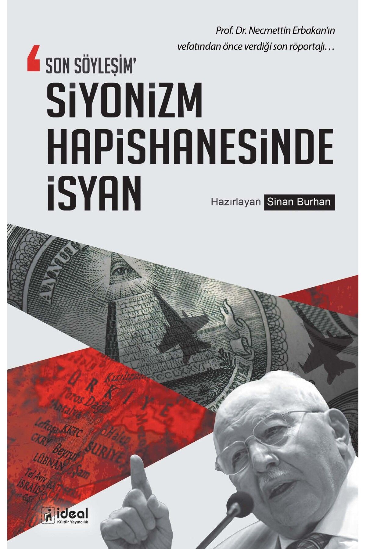 İdeal Kültür Yayıncılık “Son Söyleşim” Siyonizm Hapishanesinde İsyan