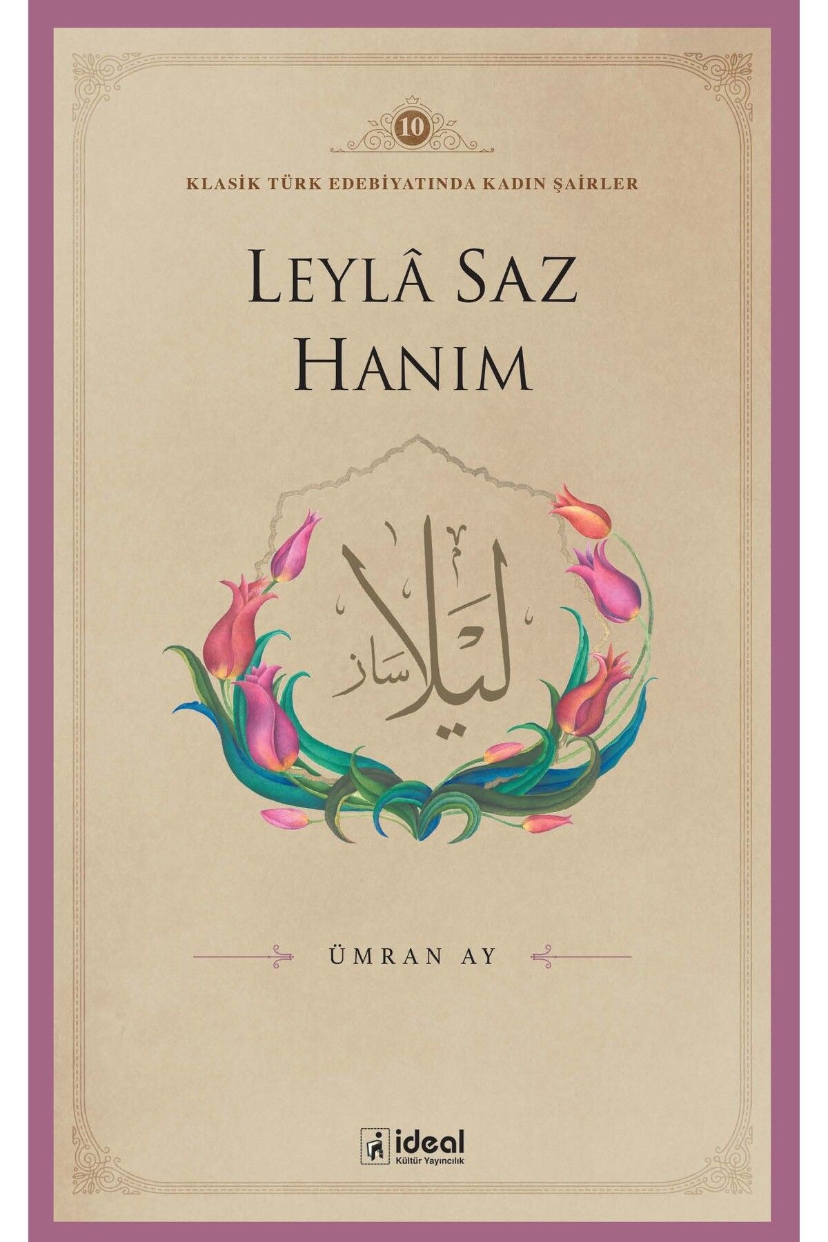 İdeal Kültür Yayıncılık Leylâ Saz Hanım