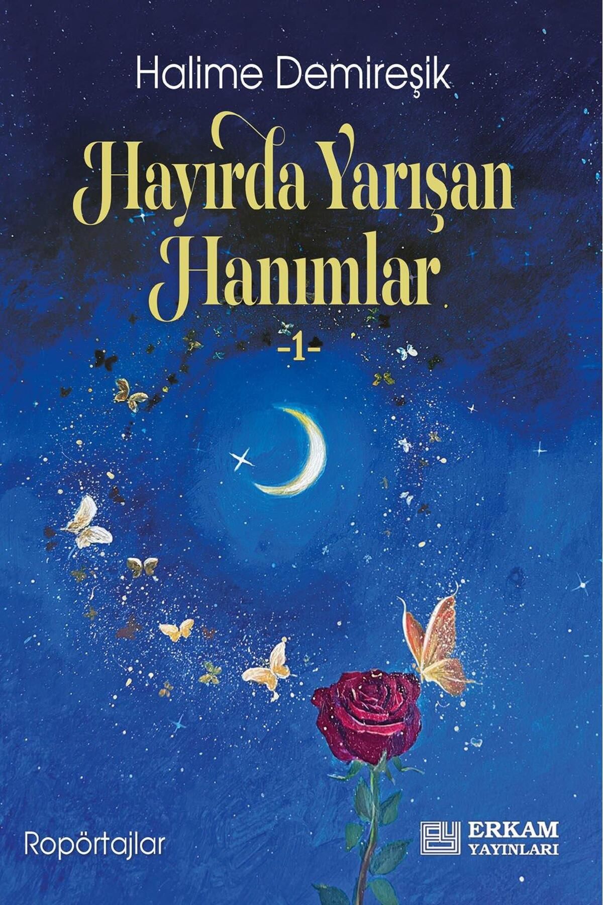 Erkam Yayınları Hayırda Yarışan Hanımlar - 1 - Halime Demireşik