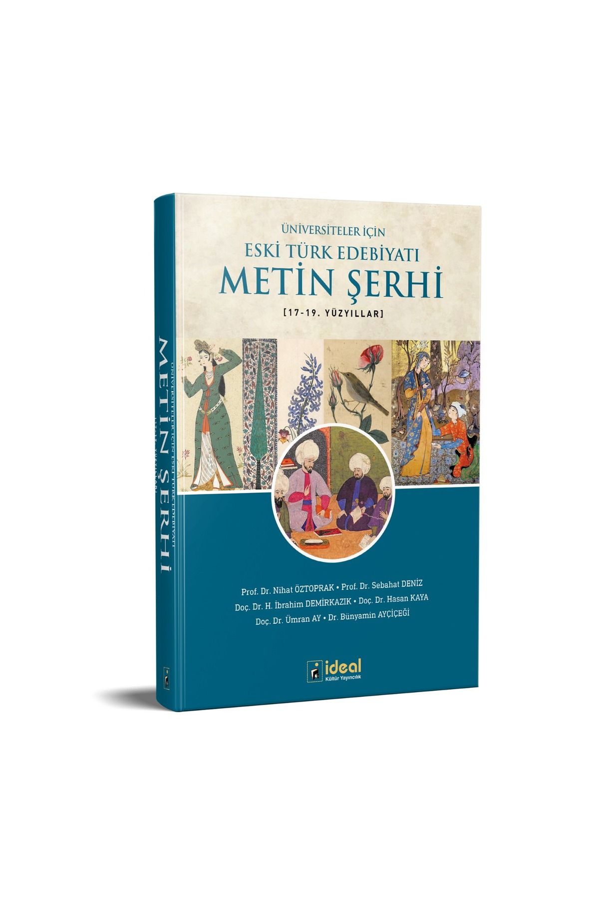 İdeal Kültür Yayıncılık Üniversiteler İçin Eski Türk Edebiyatı Metin Şerhi (17-19.) Yüzyıllar