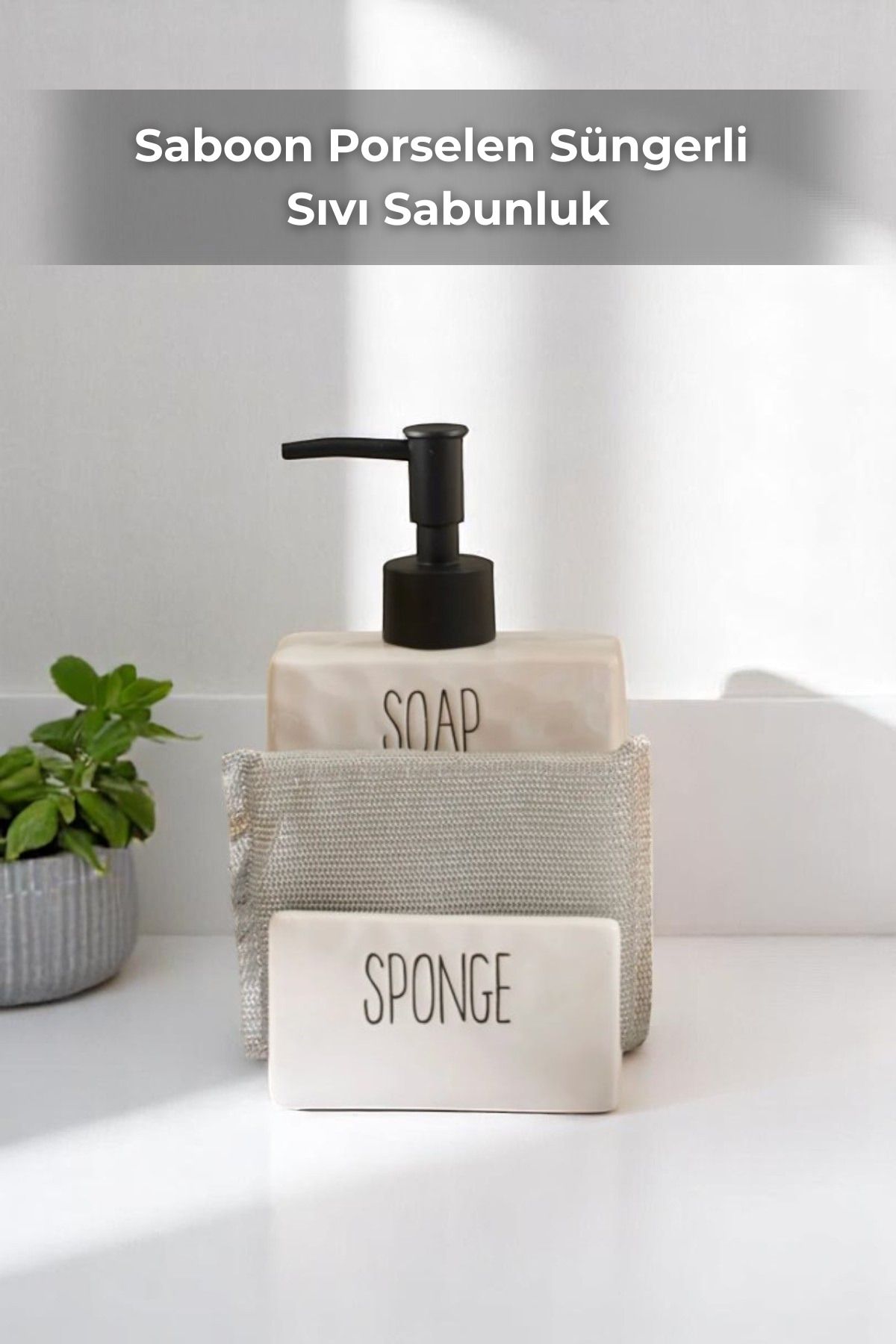 Sevinse Home Saboon Porselen Süngerli Sıvı Sabunluk