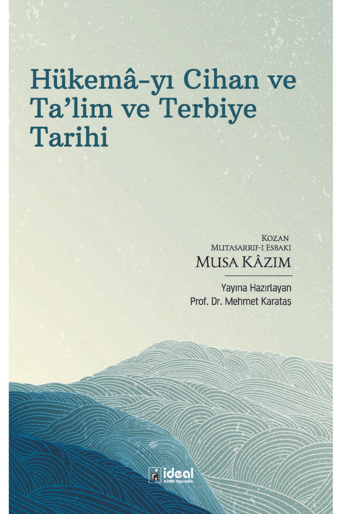 İdeal Kültür Yayıncılık Hükemâ-yı Cihan ve Ta'lim ve Terbiye Tarihi