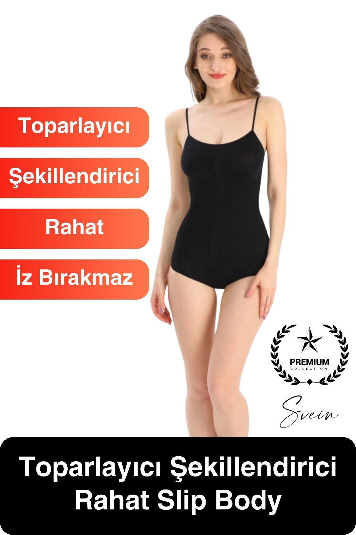 Svein Yeni Sezon Slip Kesim Kaymaz ve Konforlu Toparlayıcı Şekillendirici Kadın Slip Body Gün Boyu Rahat