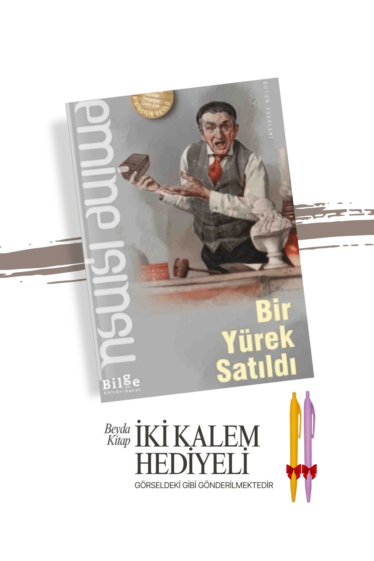 Bilge Kültür Sanat Bir Yürek Satıldı - Emine Işınsu - İki Kalem Hediyeli - EMIS25
