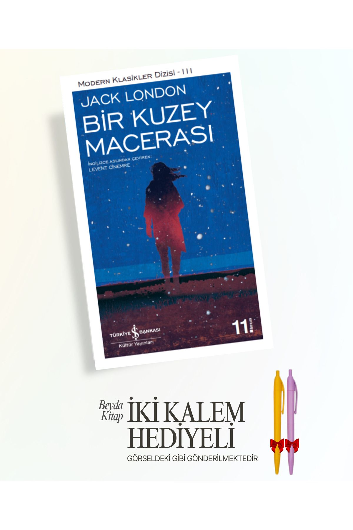 TÜRKİYE İŞ BANKASI KÜLTÜR YAYINLARI Bir Kuzey Macerası - Jack London - İki Kalem Hediyeli - ISMDRKLS