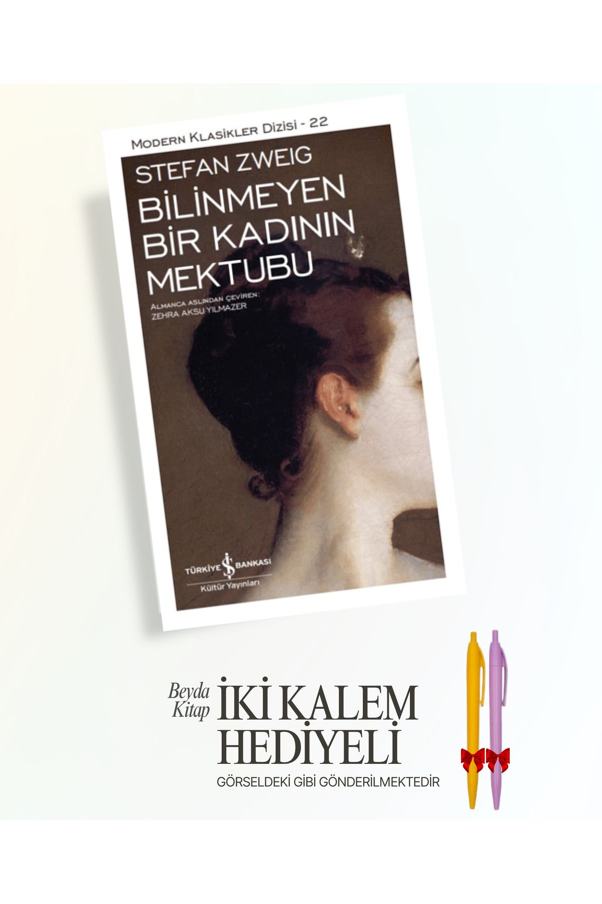 TÜRKİYE İŞ BANKASI KÜLTÜR YAYINLARI Bilinmeyen Bir Kadının Mektubu - Stefan Zweig - İki Kalem Hediyeli - ISMDRKLS