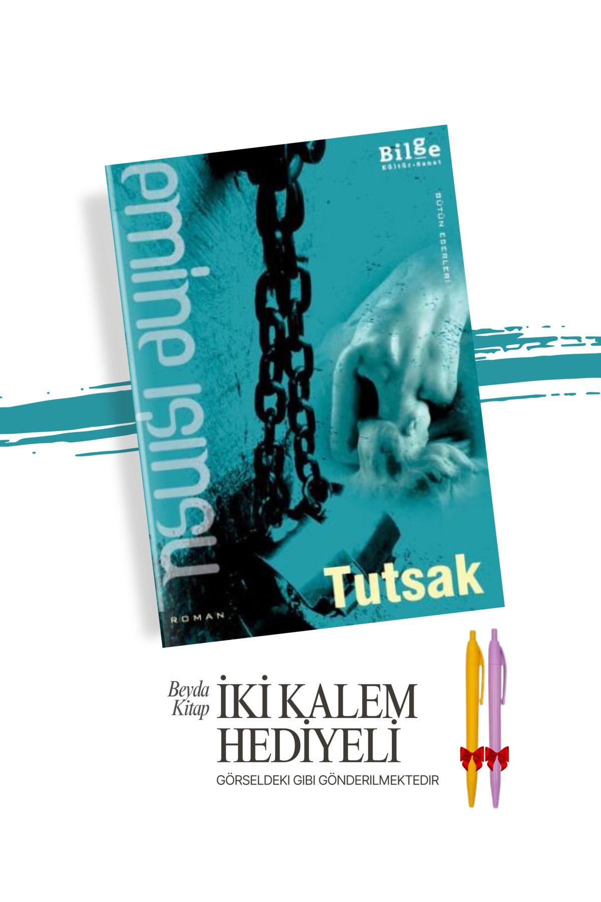 Bilge Kültür Sanat Tutsak - Emine Işınsu - İki Kalem Hediyeli - EMIS25