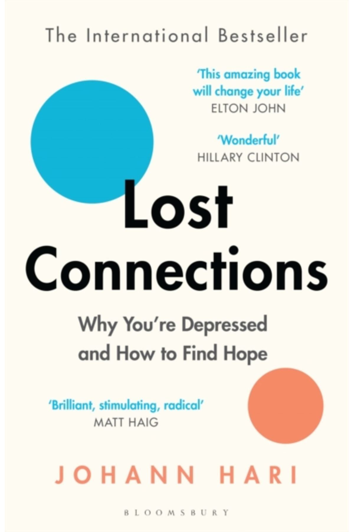 Bloomsbury Lost Connections : Why You’re Depressed and How to Find Hope
