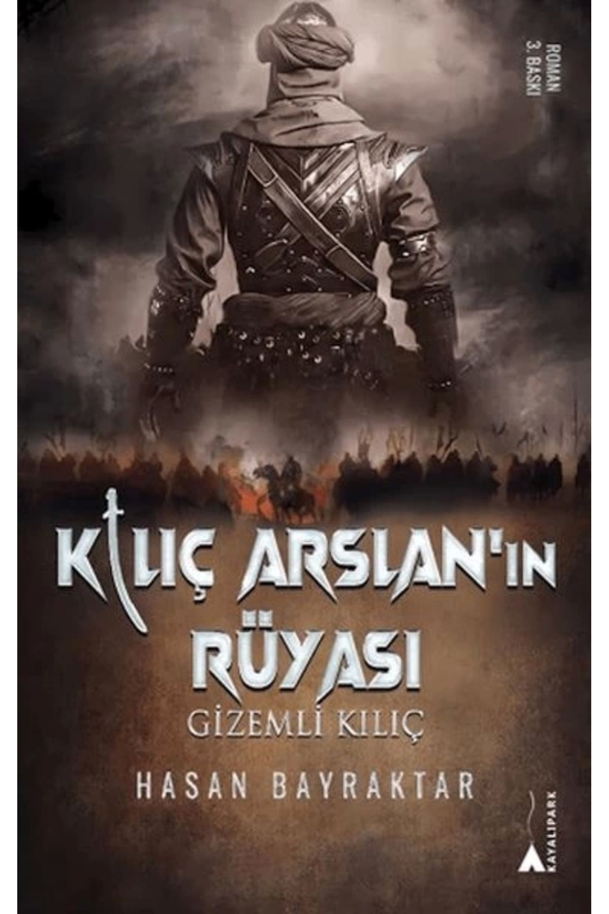 Kayalıpark Yayınları Kılıç Arslan’nın Rüyası - Gizemli Kılıç
