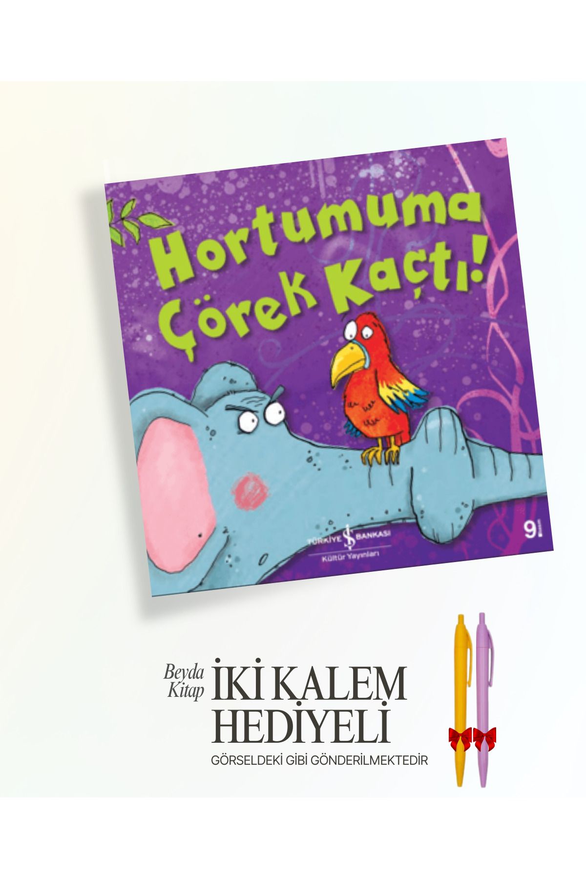 TÜRKİYE İŞ BANKASI KÜLTÜR YAYINLARI Hortumuma Çörek Kaçtı! - İki Kalem ve Oyuncak Hediyeli - ISBNKCKTP