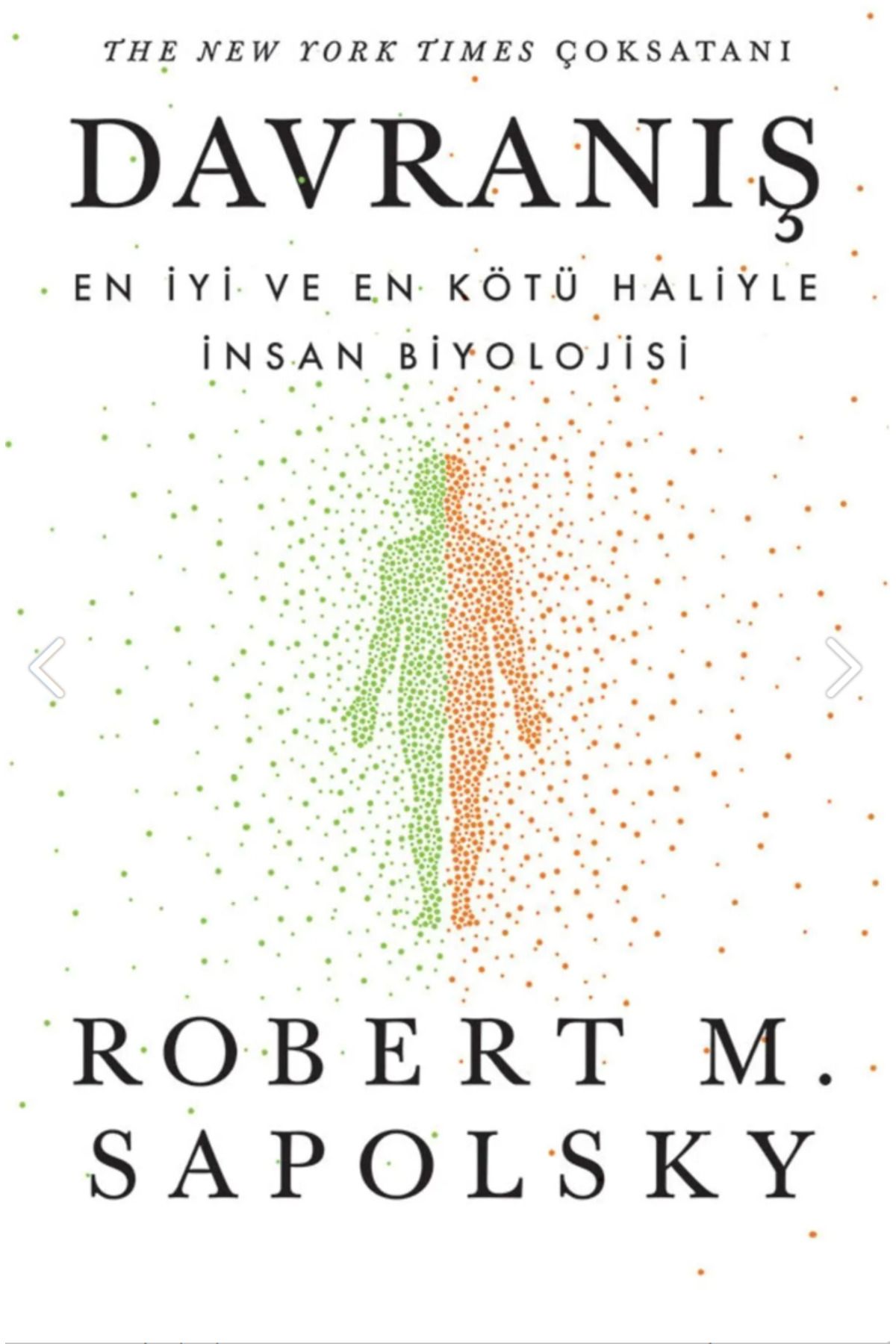 Bloomsbury Davranış: En İyi ve En Kötü Haliyle İnsan Biyolojisi - Robert M. Sapolsky