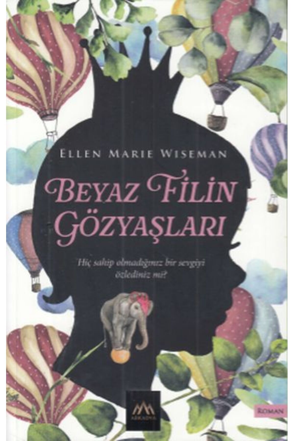 Arkadya Yayınları Beyaz Filin Gözyaşları
