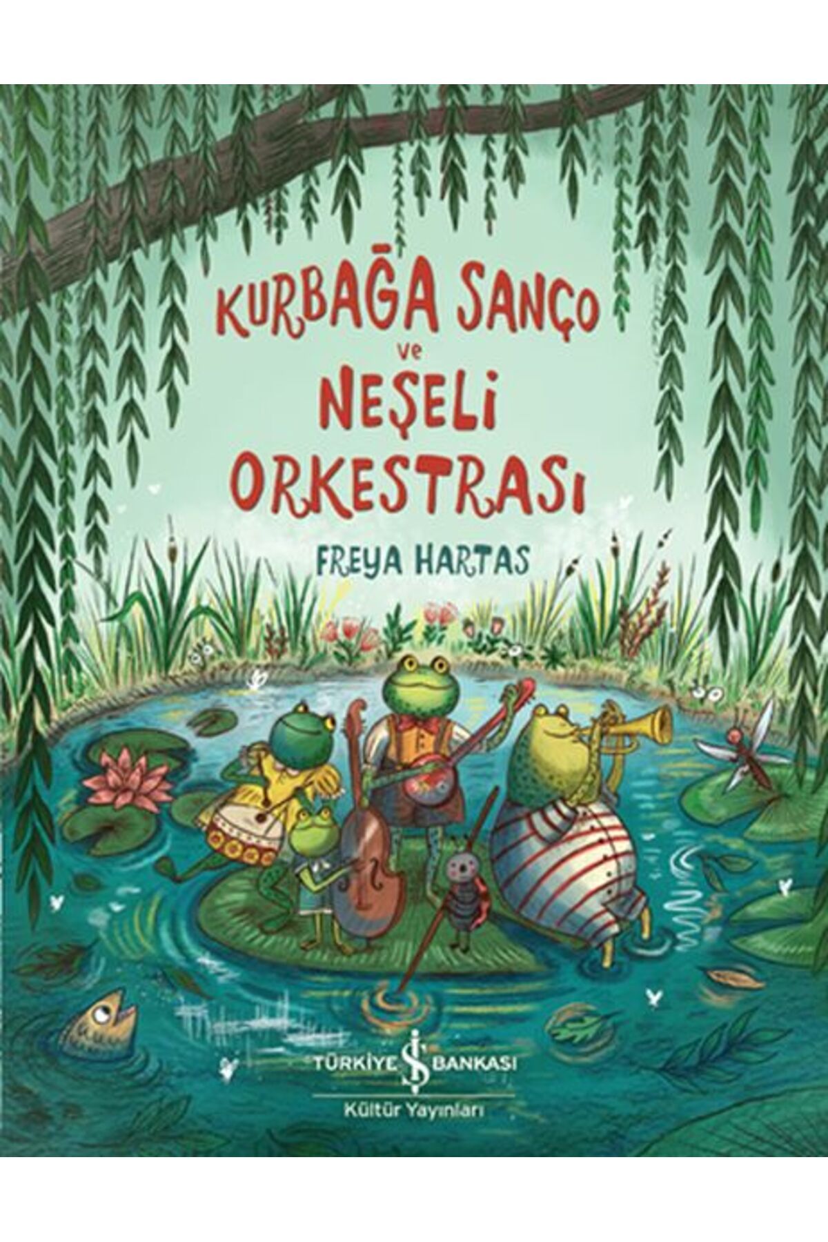 Destek Yayınları Kurbağa Sanço ve Neşeli Orkestrası