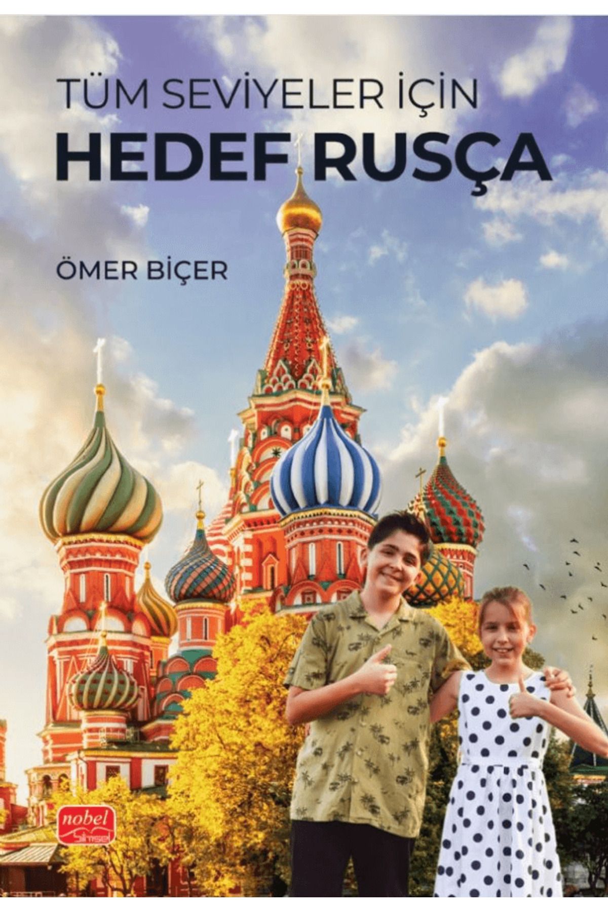 Nobel Bilimsel Eserler Tüm Seviyeler İçin Hedef Rusça / Ömer Biçer / Nobel Bilimsel Eserler / 9786253764678