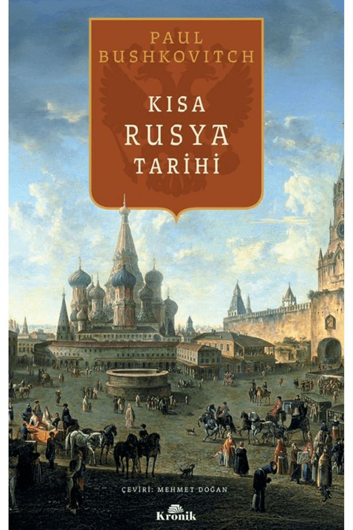 Kronik Kitap Kısa Rusya Tarihi / Paul Bushkovitch / Kronik Kitap / 9786256228788