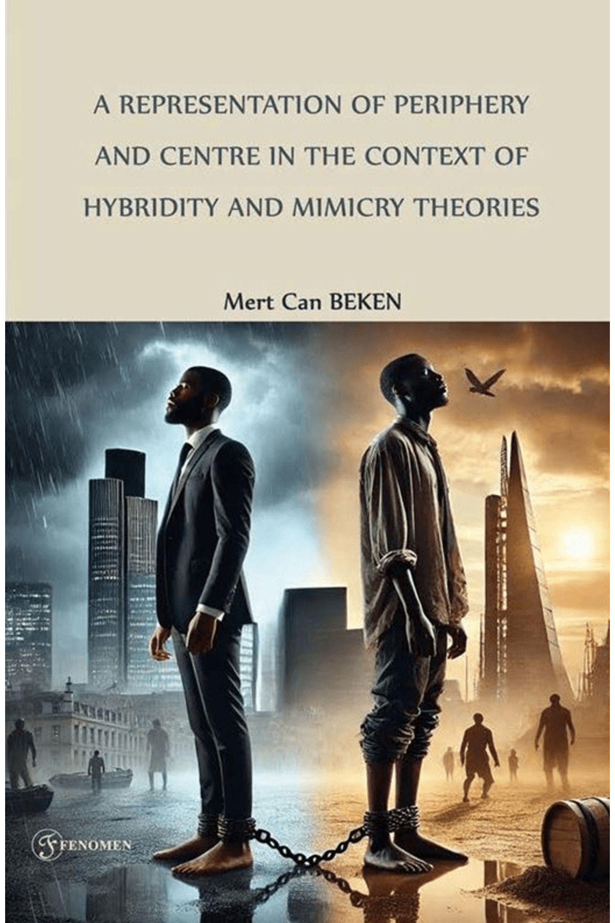 Fenomen Yayıncılık A Representation of Periphery and Centre in the Context of Hybridity and Mimicry Theories: The Gr...