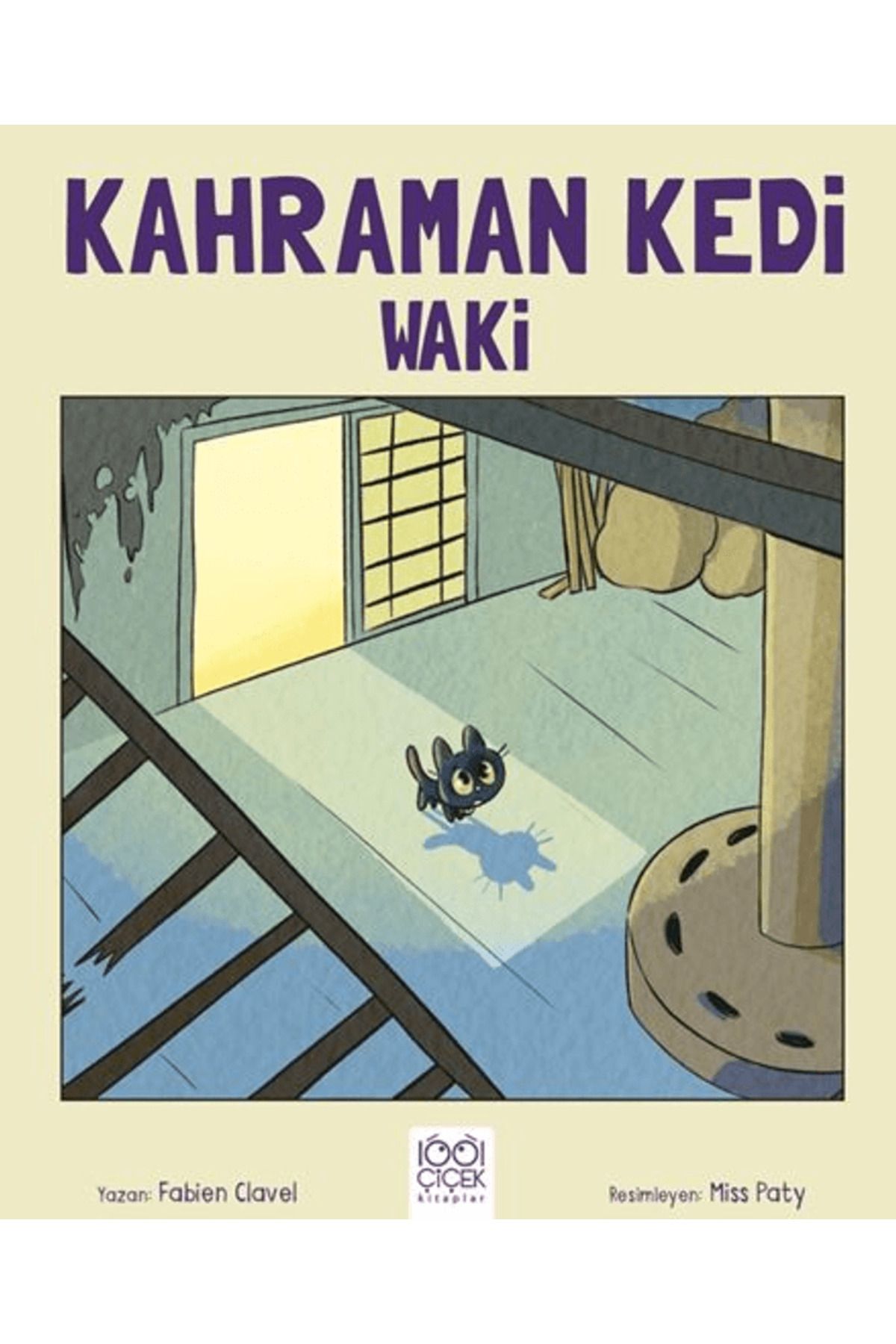 1001 Çiçek Kitaplar Kahraman Kedi Waki / Fabien Clavel / 1001 Çiçek Kitaplar / 9786256856660