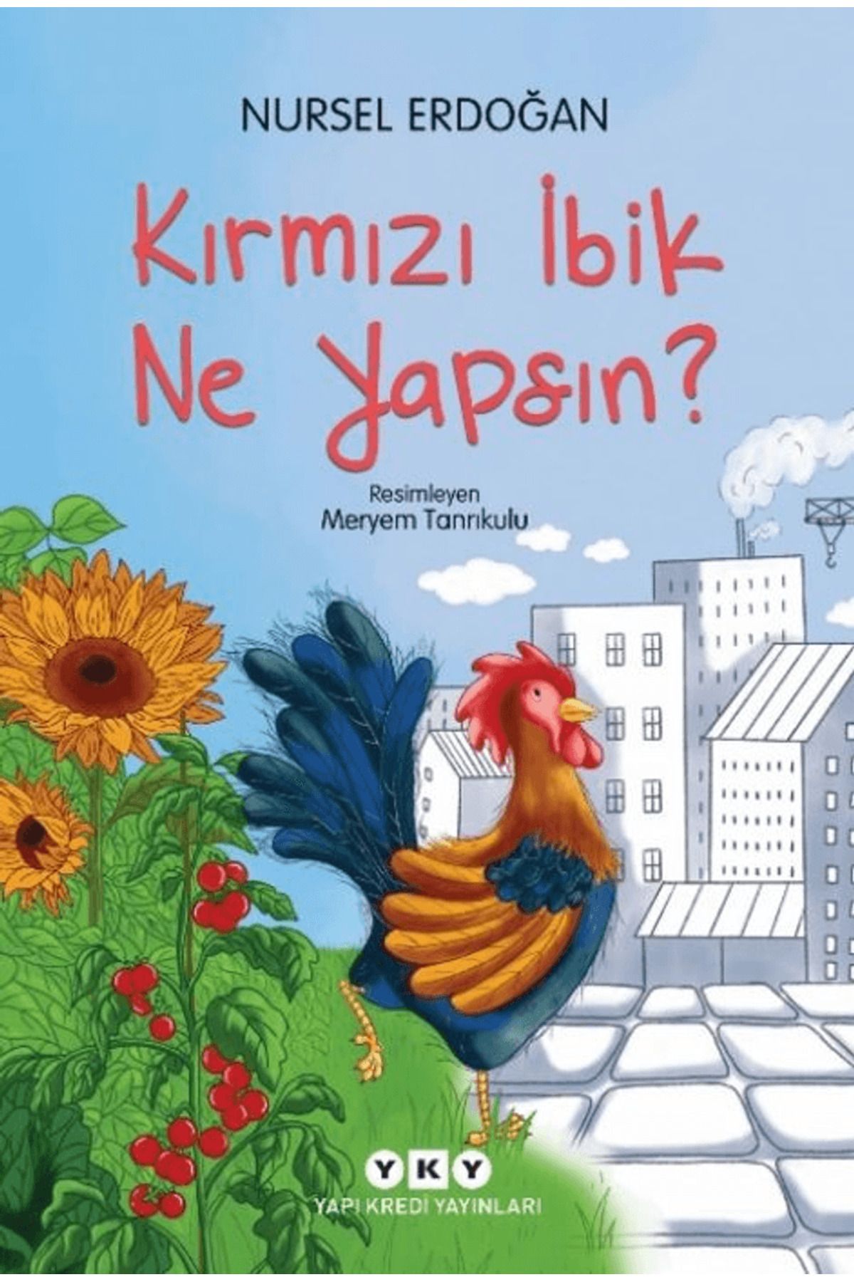 Yapı Kredi Yayınları Kırmızı İbik Ne Yapsın?