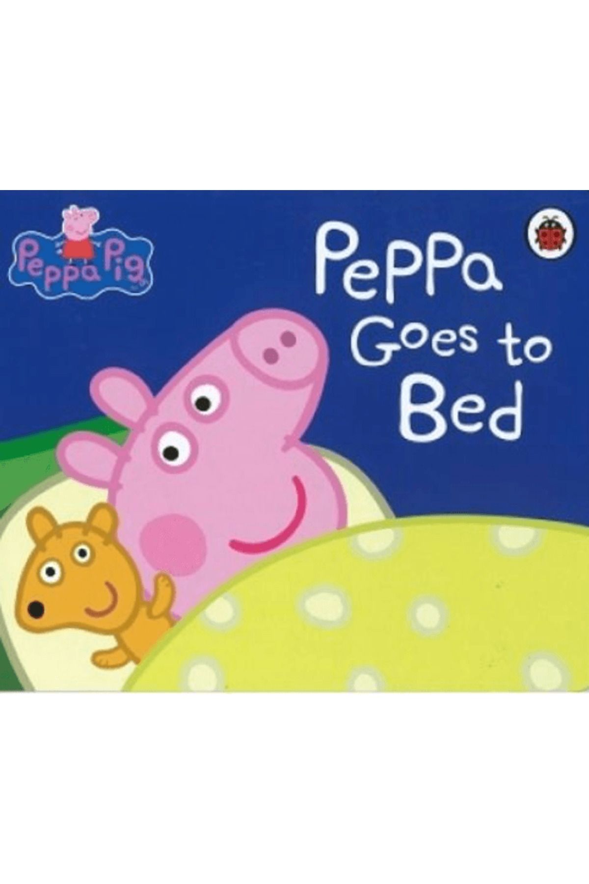 Ladybird Book Peppa Goes To Bed / Peppa Pig / Ladybird Book / 9780241465196