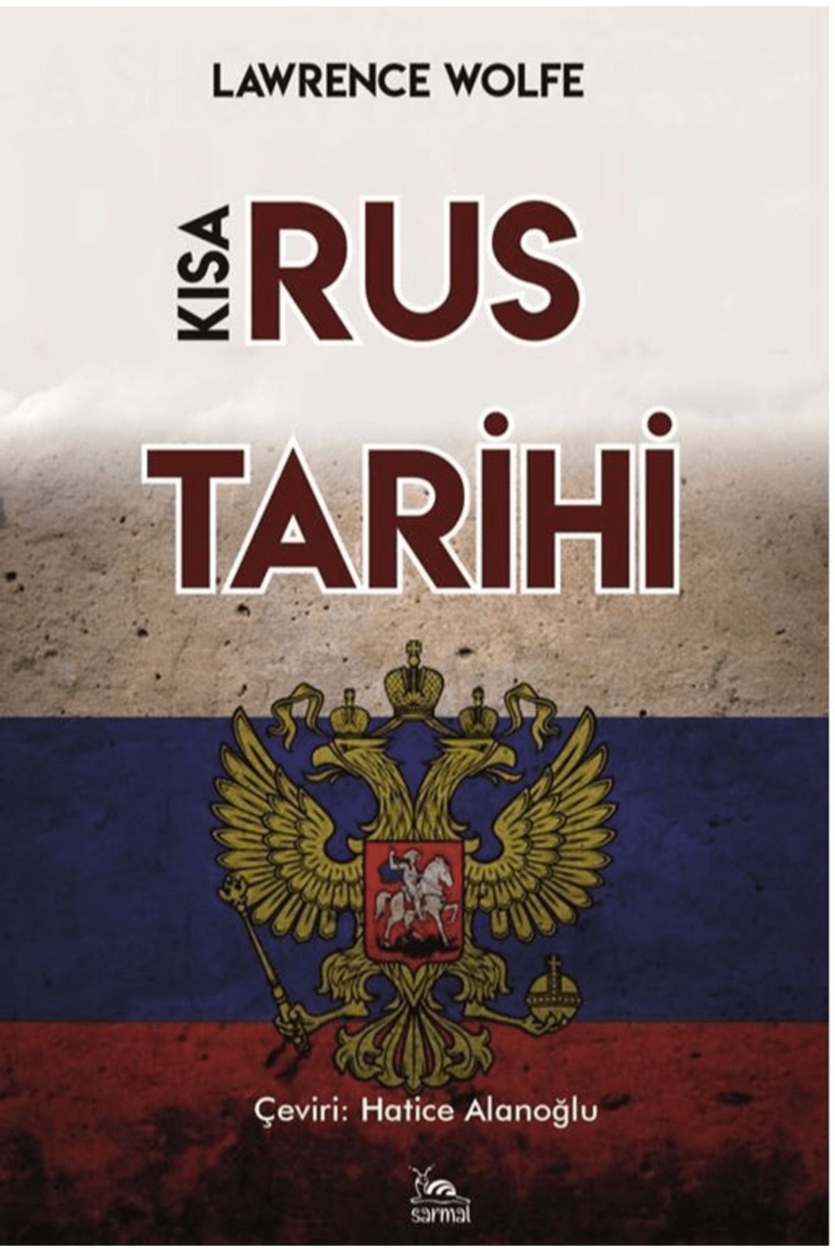 sarmal kitabevi Kısa Rus Tarihi / Lawrence Wolfe / Sarmal Kitabevi / 9786255518385