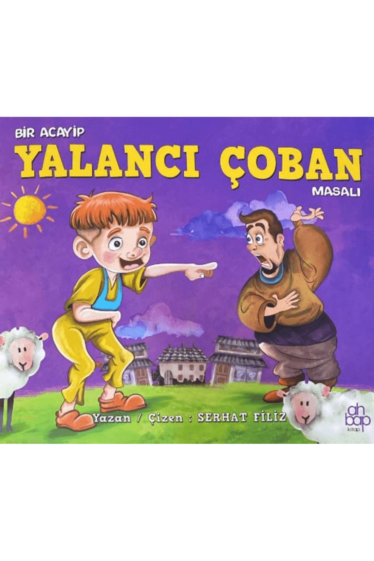 Ahbap Kitap Bir Acayip Yalancı Çoban Masalı / Serhat Filiz / Ahbap Kitap / 9786257710671