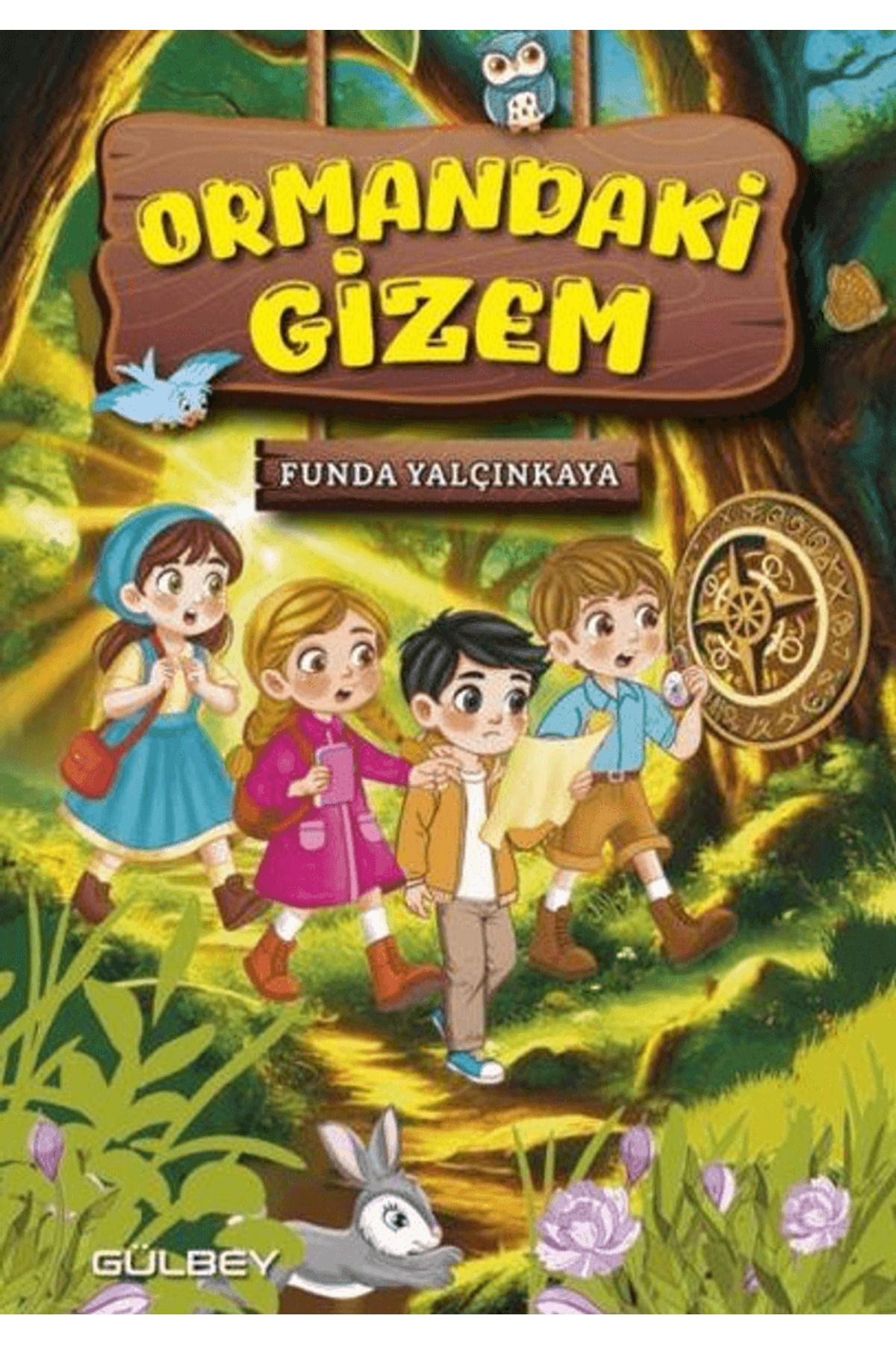 Gülbey Yayınları Ormandaki Gizem / Funda Yalçınkaya / Gülbey Yayınları / 9786256990067