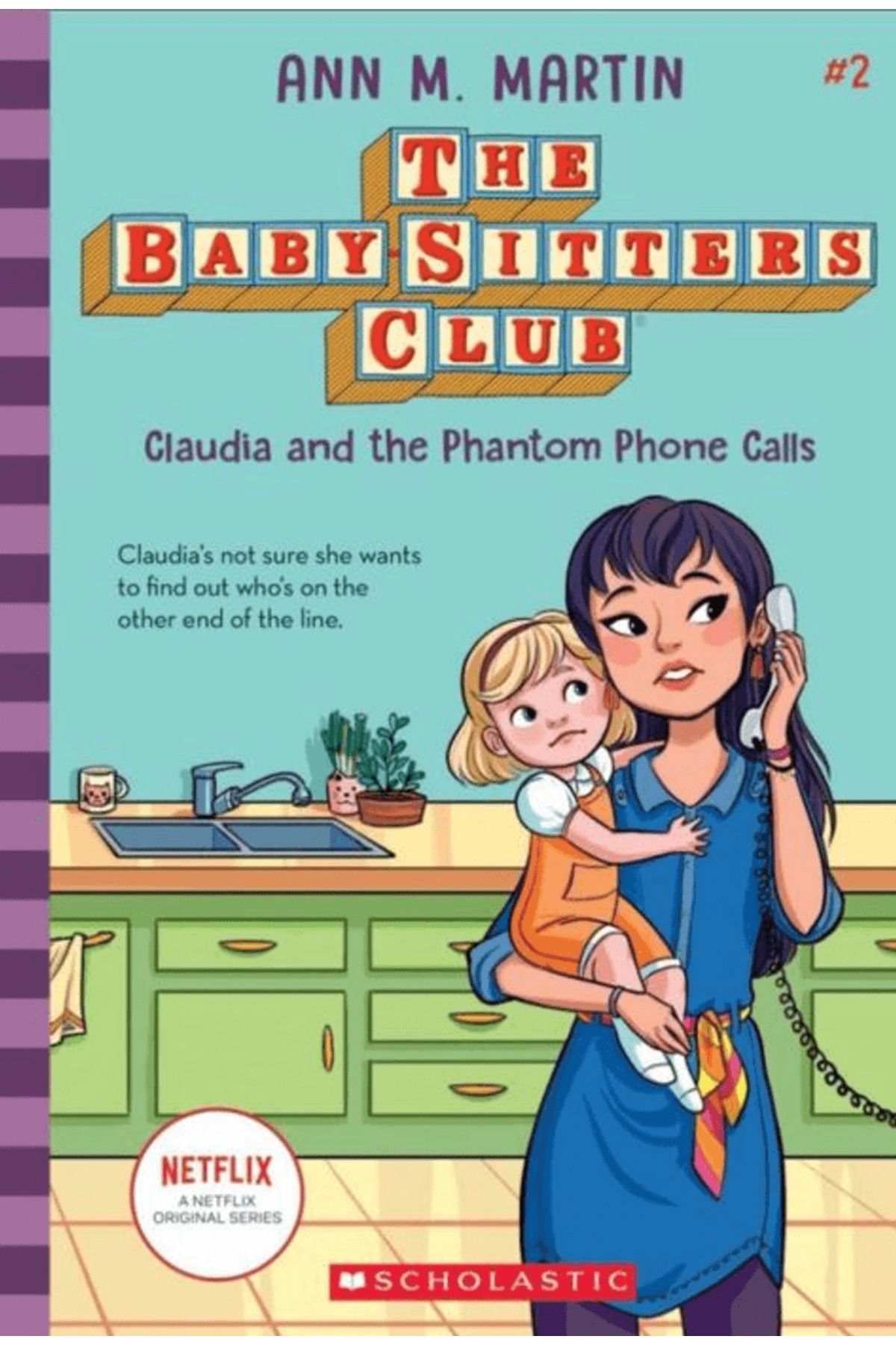 Scholastic The Baby-Sitters Club: Claudia and the Phantom Phone Calls / Scholastic / 9781338642216