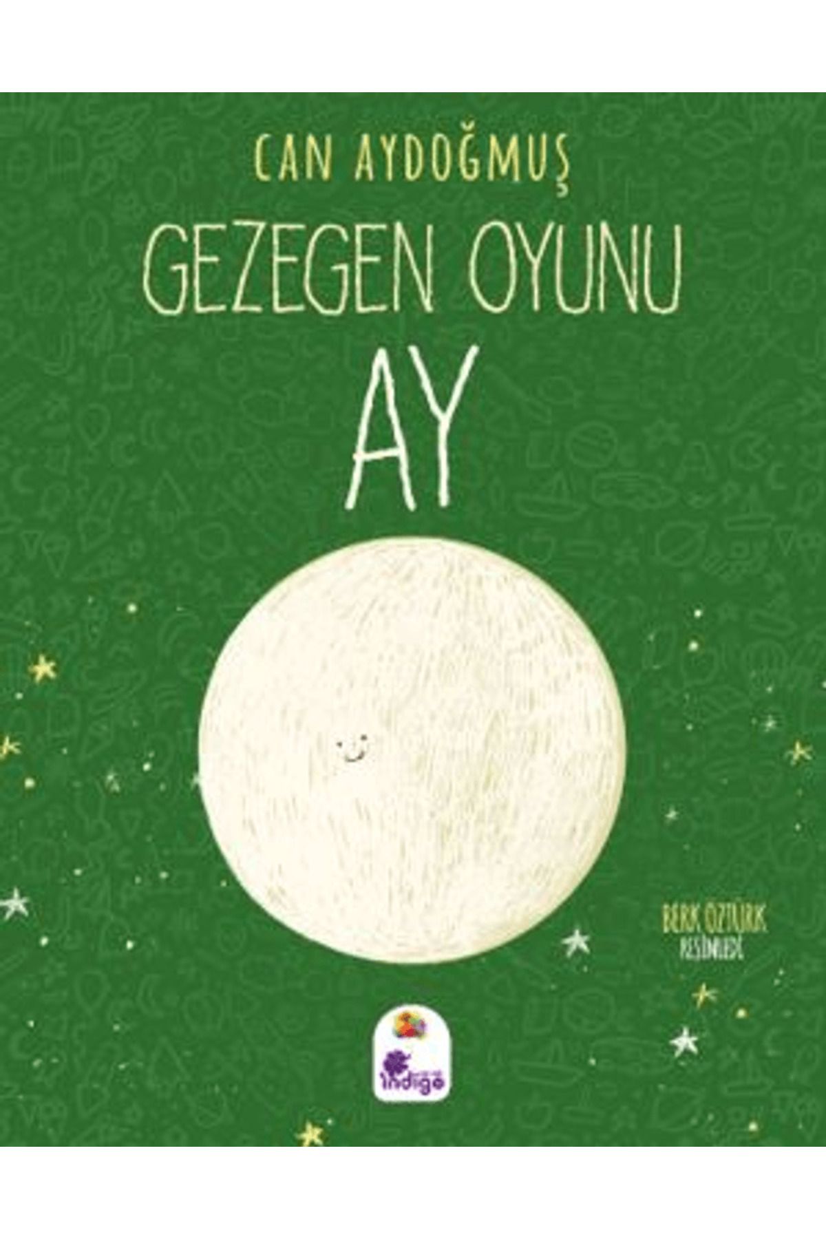 İndigo Çocuk Gezegen Oyunu - Ay / Can Aydoğmuş / İndigo Çocuk / 9786255587022