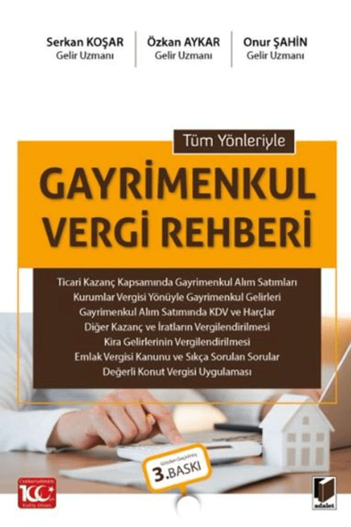 Adalet Yayınevi Tüm Yönleriyle Gayrimenkul Vergi Rehberi / Serkan Koşar / Adalet Yayınevi / 9786052641590